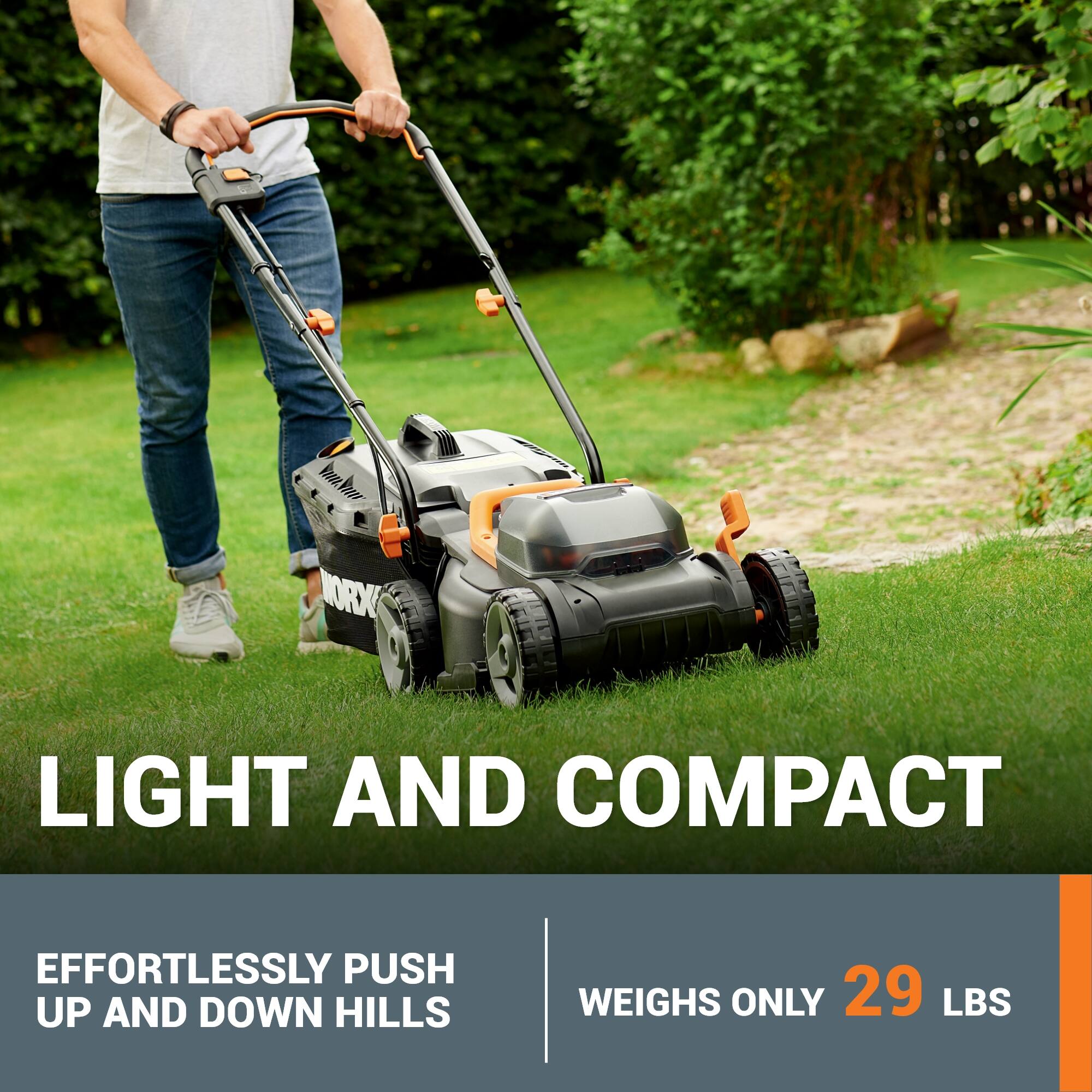 LIGHT AND COMPACT

EFFORTLESSLY PUSH UP AND DOWN HILLS

WEIGHS ONLY 29 LBS