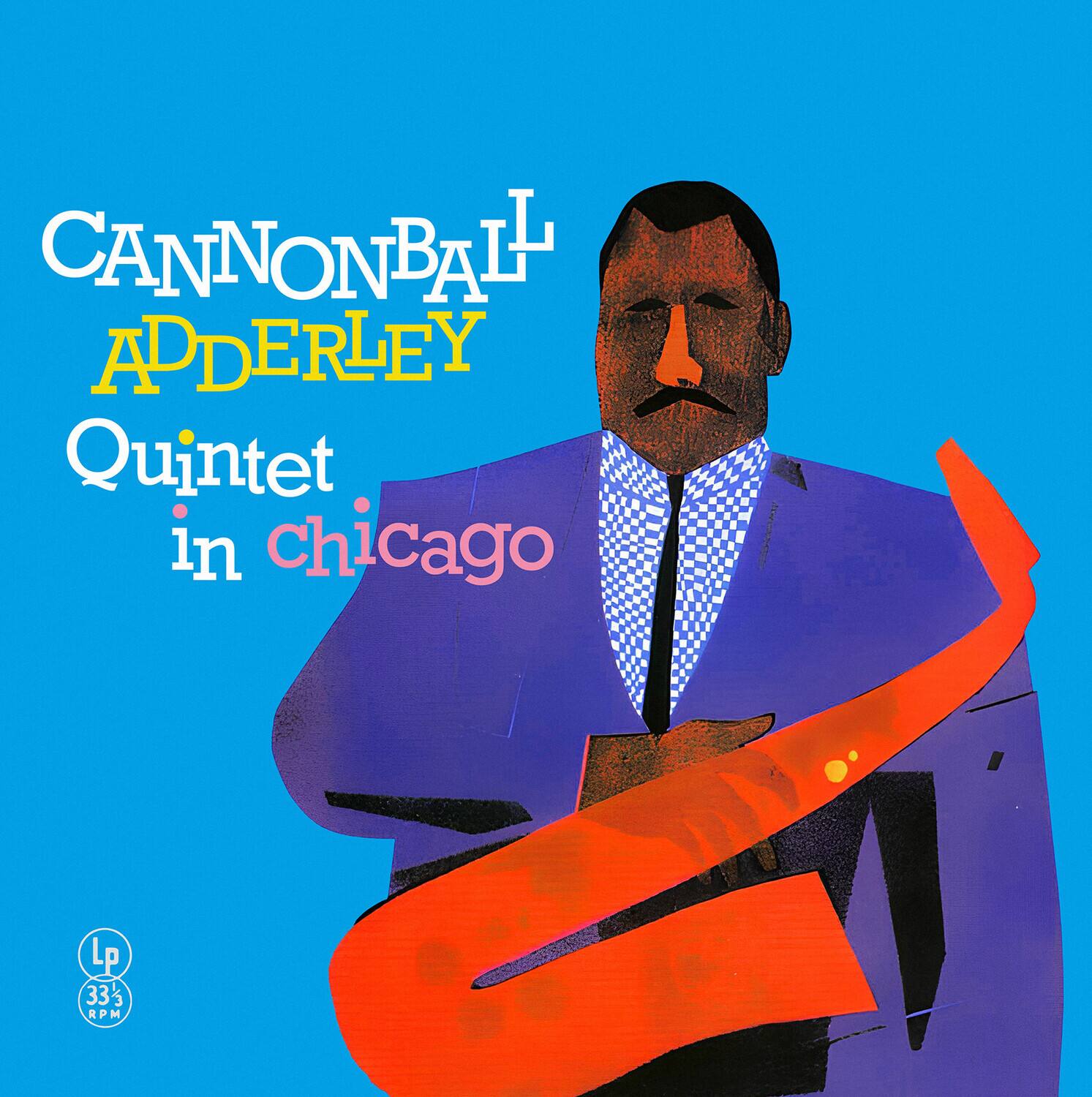 Cannonball Adderley  
Quintet in Chicago  

LP 33 1/3 RPM