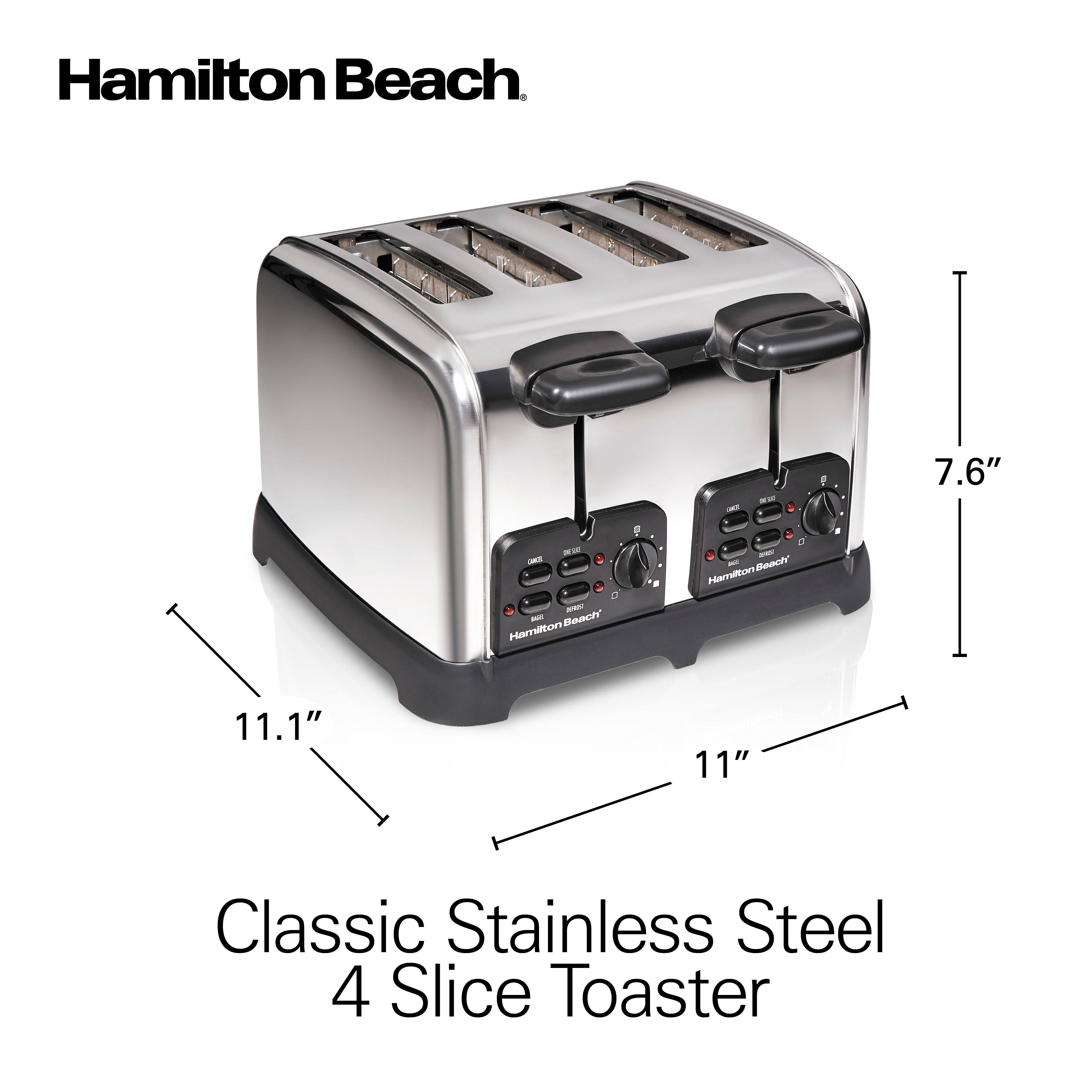 Hamilton Beach.  
Classic Stainless Steel 4 Slice Toaster  
7.6"  
11.1"  
11"