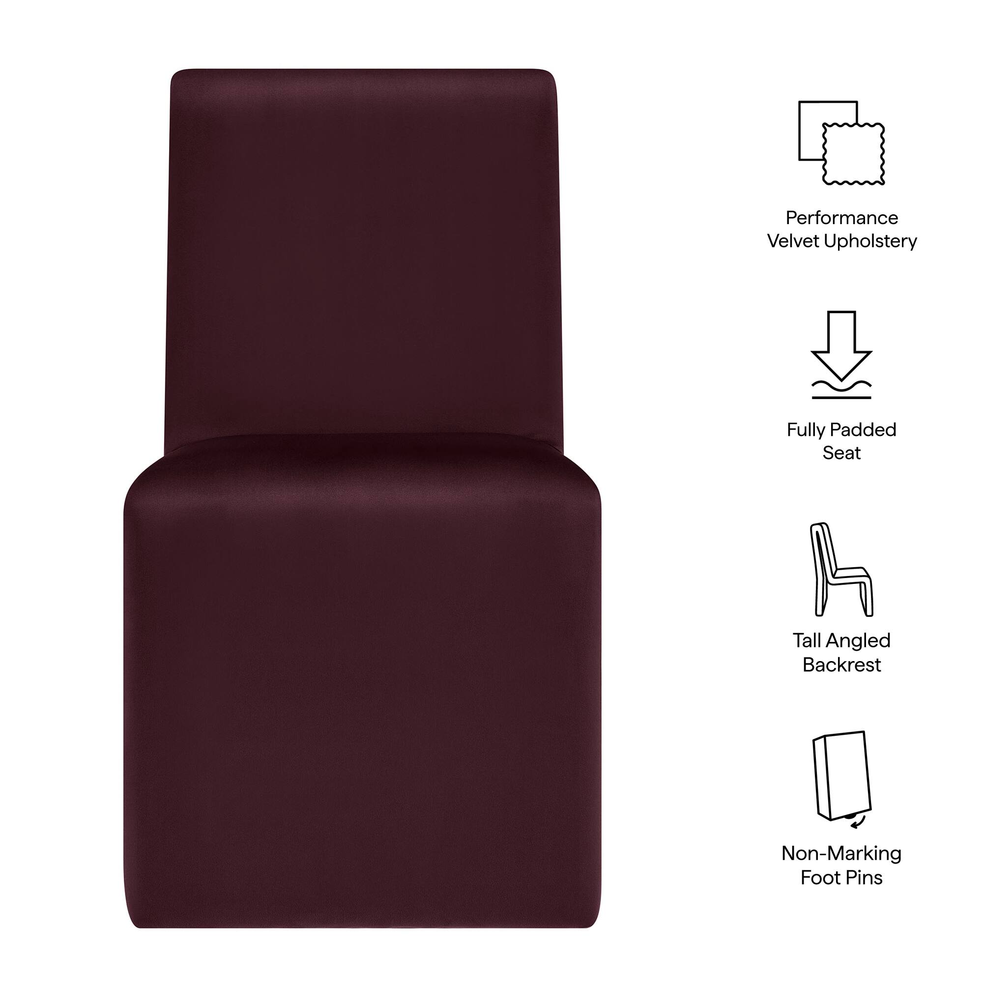 Performance Velvet Upholstery  
Fully Padded Seat  
Tall Angled Backrest  
Non-Marking Foot Pins