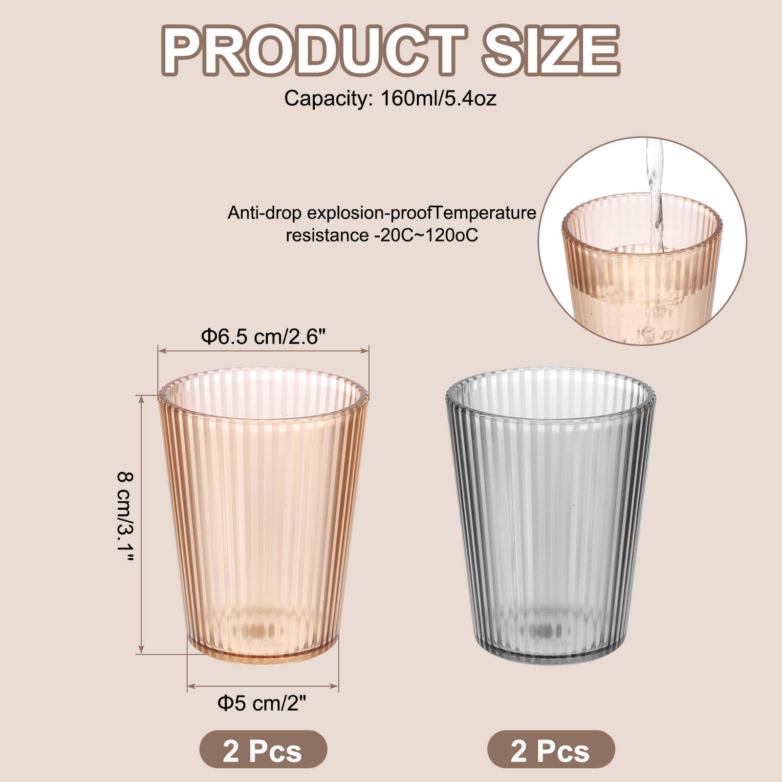 PRODUCT SIZE  
Capacity: 160ml/5.4oz  
Anti-drop explosion-proof  
Temperature resistance -20°C~120°C  
6.5 cm/2.6"  
8 cm/3.1"  
5 cm/2"  
2 Pcs  
2 Pcs