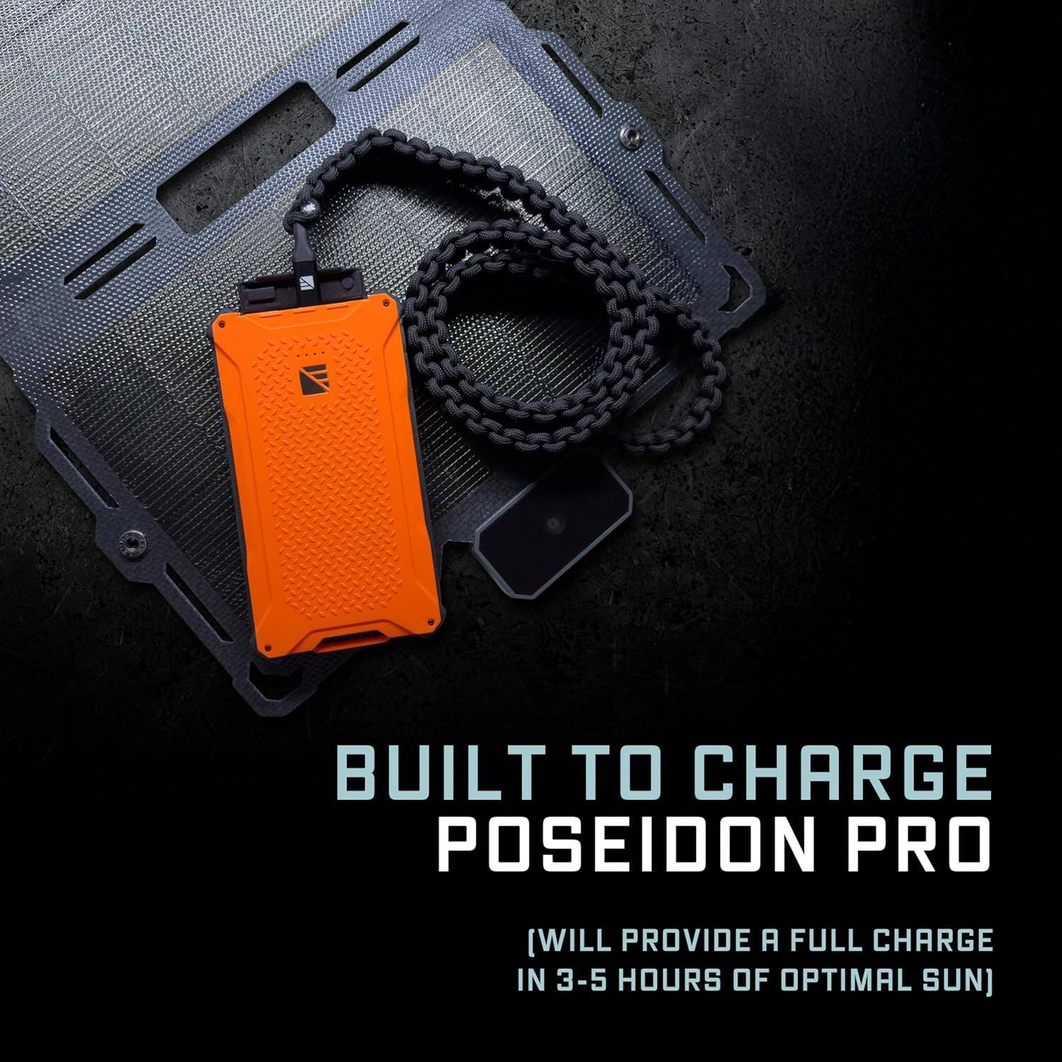 BUILT TO CHARGE POSEIDON PRO  
(WILL PROVIDE A FULL CHARGE IN 3-5 HOURS OF OPTIMAL SUN)
