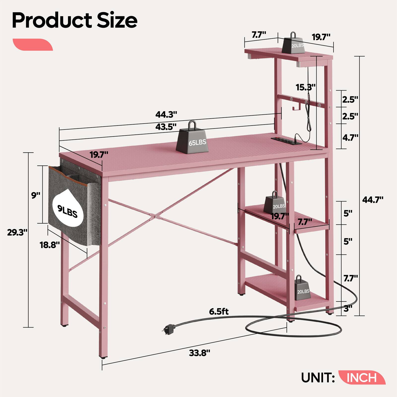 Product Size:
7.7" 19.7" 20LBS 15.3" 2.5" 19.7" 44.3" 43.5" 65LBS 2.5" 4.7" 9" 9LBS 29.3" 18.8" 20LBS 19.7" 7.7" 5" 5" 44.7" 7.7" 20LBS 6.5ft 3" 33.8" UNIT: INCH