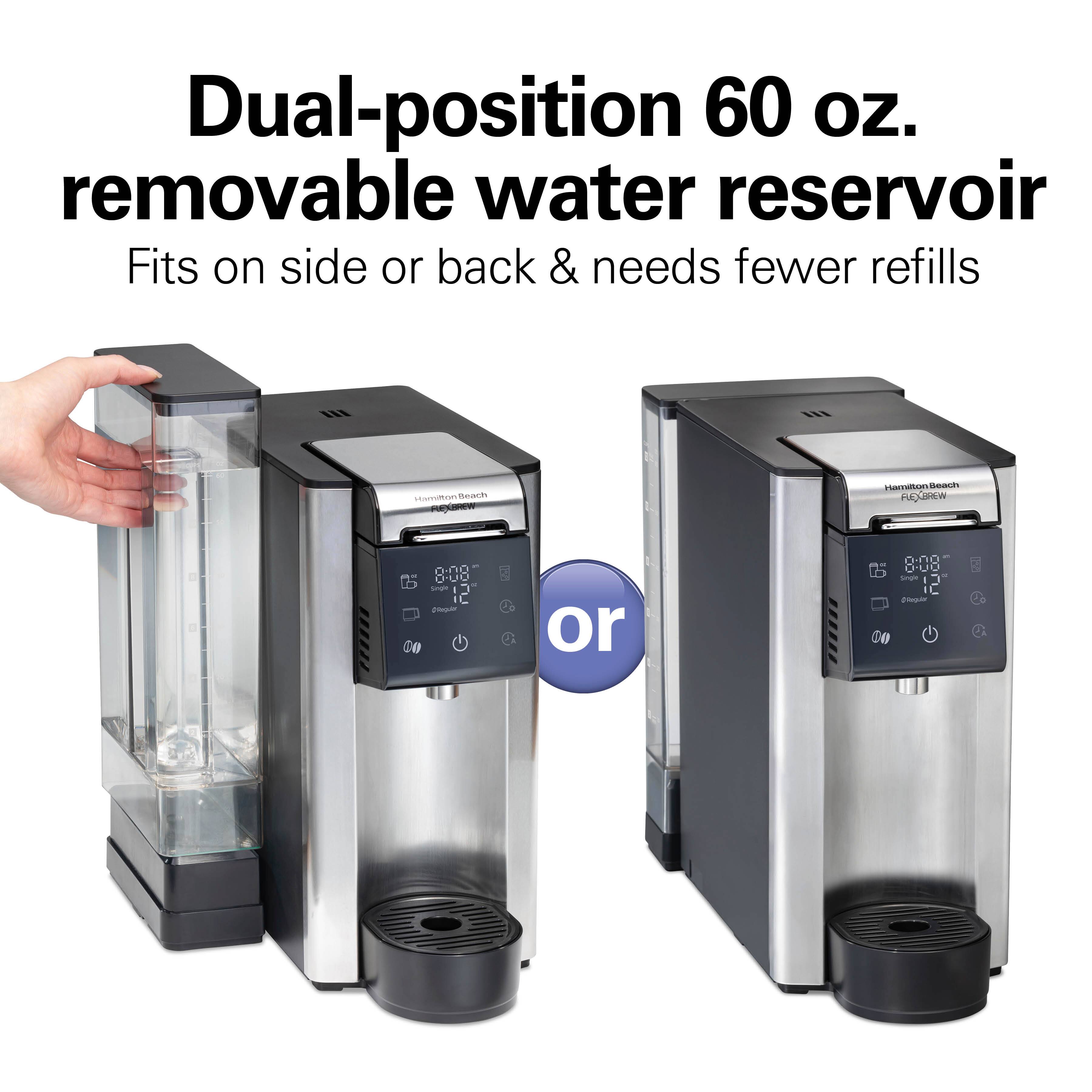 Dual-position 60 oz. removable water reservoir  
Fits on side or back & needs fewer refills  

Hamilton Beach REYCREW  
Hamilton Beach FLEXBREW  

8:08 Single 51 Disgular  
or  
a  
0-00 0:00 Single O Repior