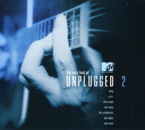 TV the very best of UNPLUGGED 2  
sting  
r.e.m.  
chris isaak  
tori amos  
the cranberries  
bob dylan  
and more