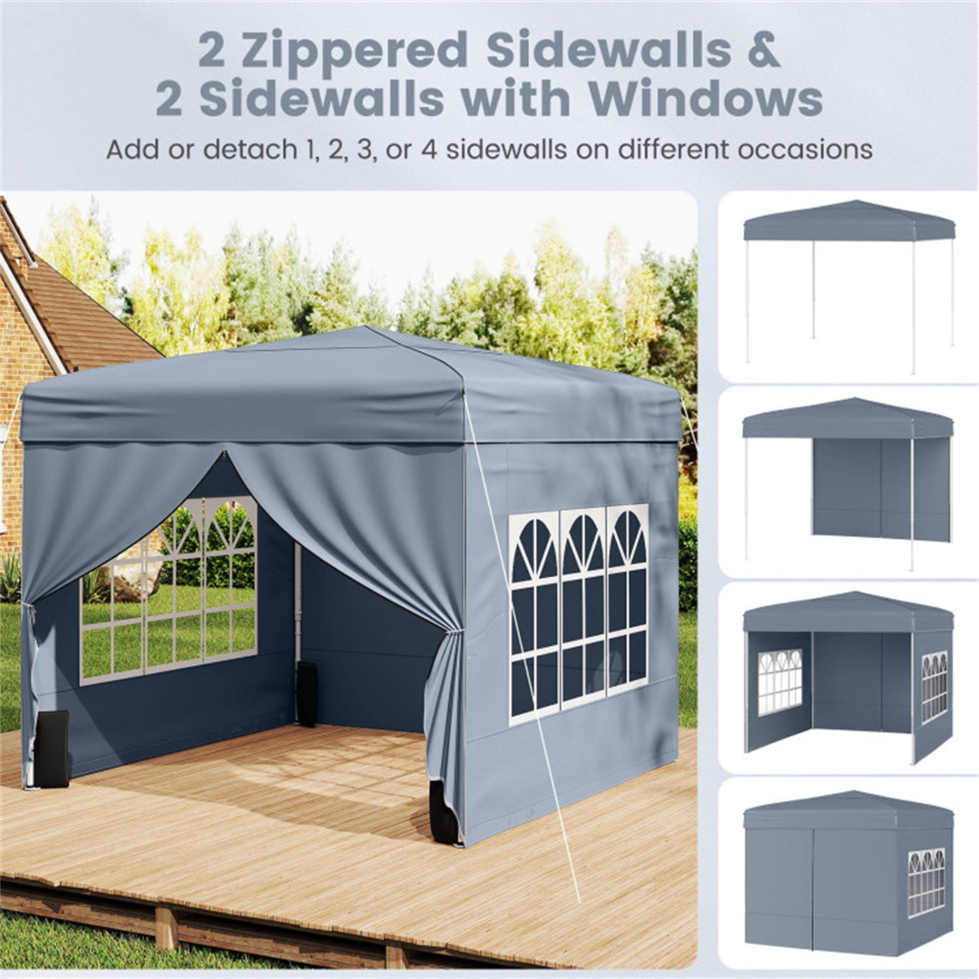 2 Zippered Sidewalls & 2 Sidewalls with Windows  
Add or detach 1, 2, 3, or 4 sidewalls on different occasions