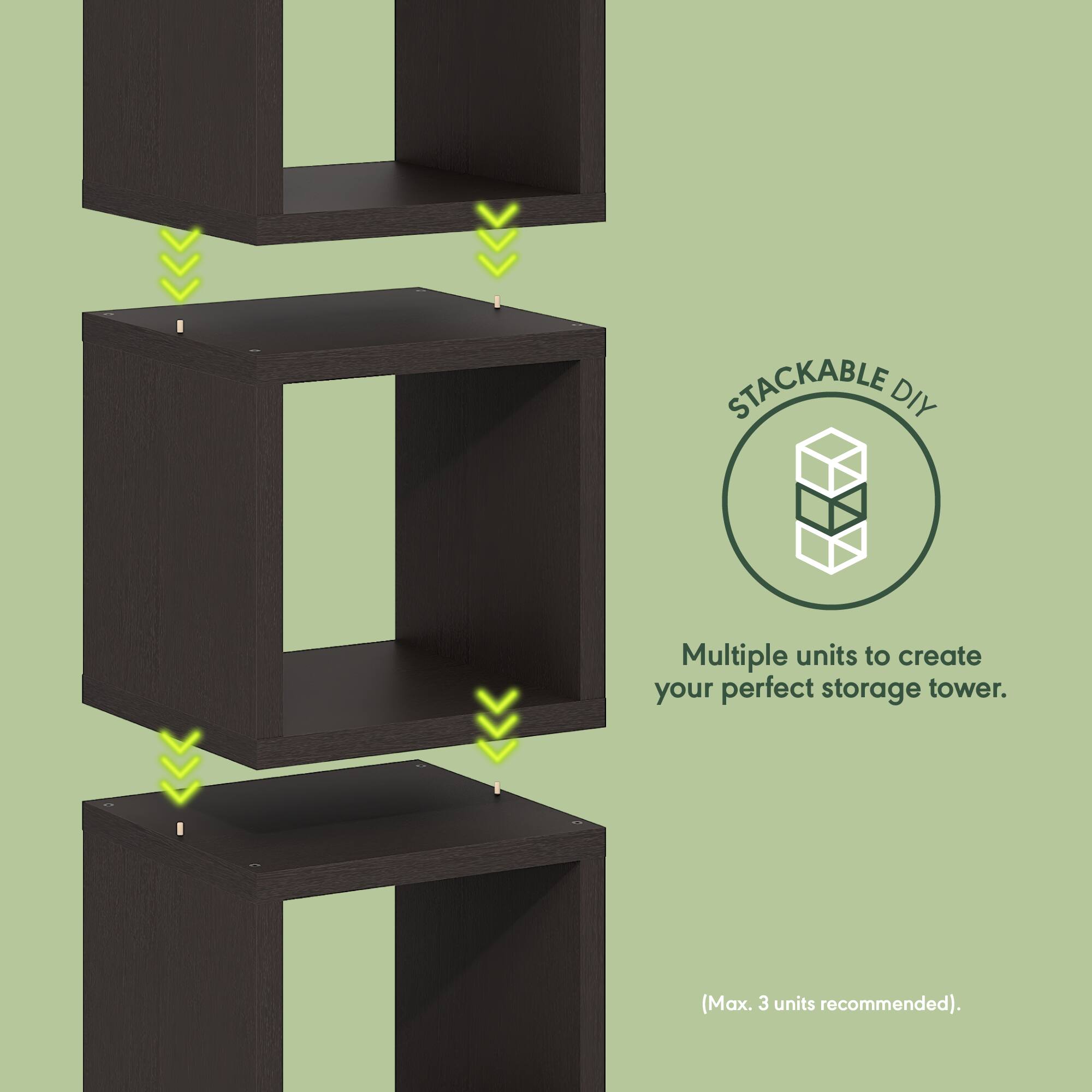 STACKABLE DIY  
Multiple units to create your perfect storage tower.  
(Max. 3 units recommended).