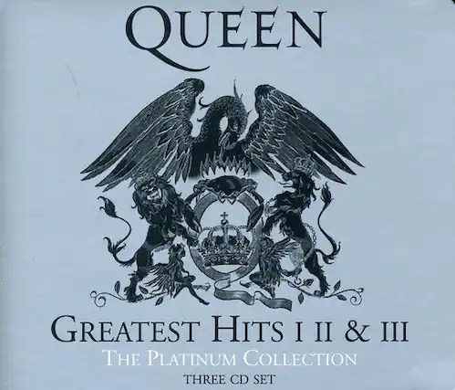 QUEEN
GREATEST HITS I II & III
The Platinum Collection
Three CD Set
