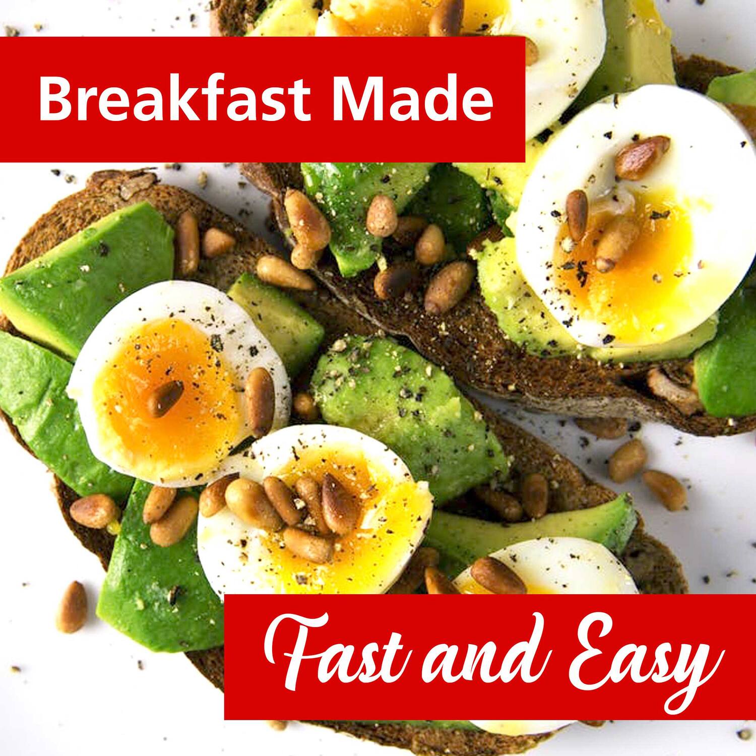 Breakfast Made Fast and Easy