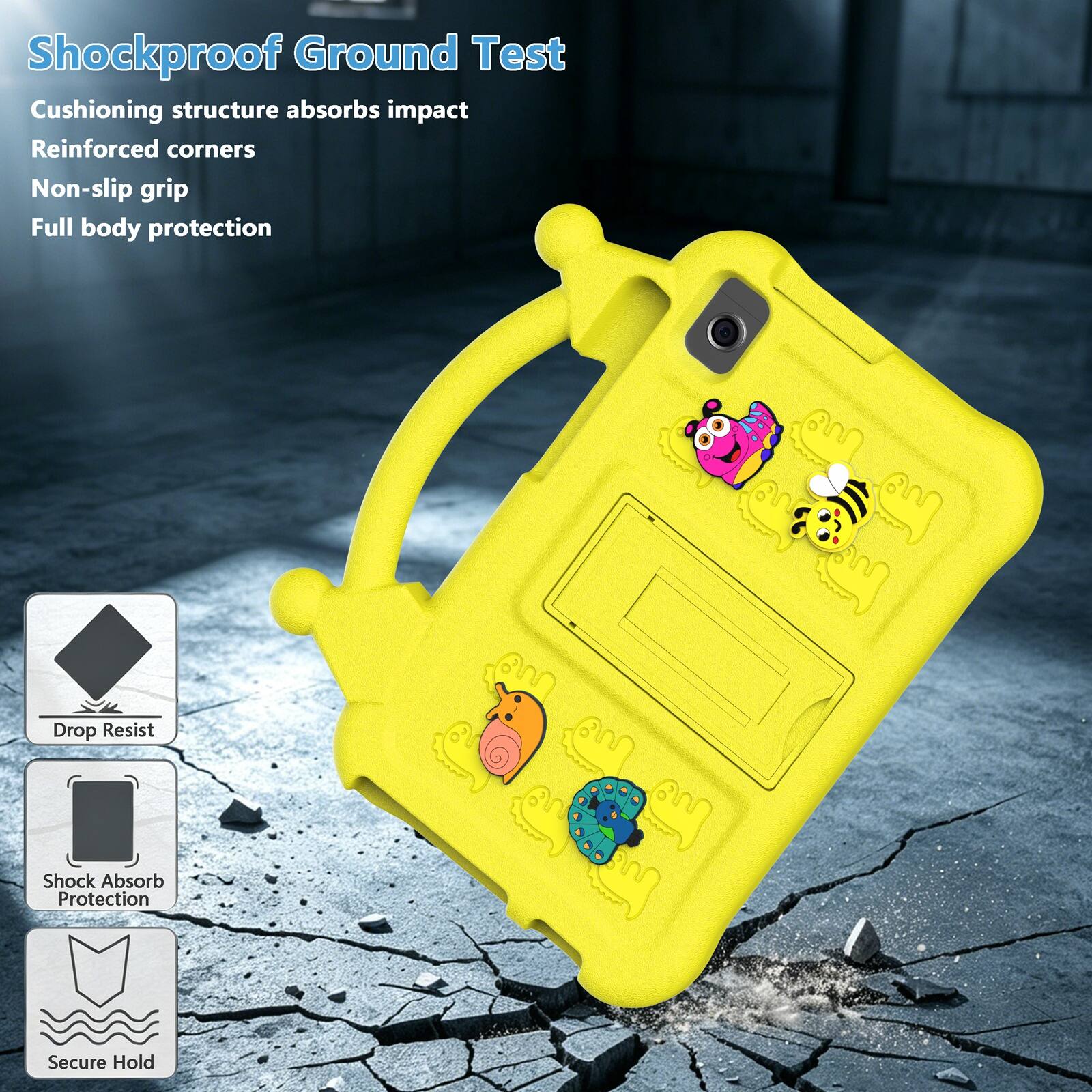Shockproof Ground Test  
Cushioning structure absorbs impact  
Reinforced corners  
Non-slip grip  
Full body protection  

Drop Resist  
Shock Absorb Protection  
Secure Hold