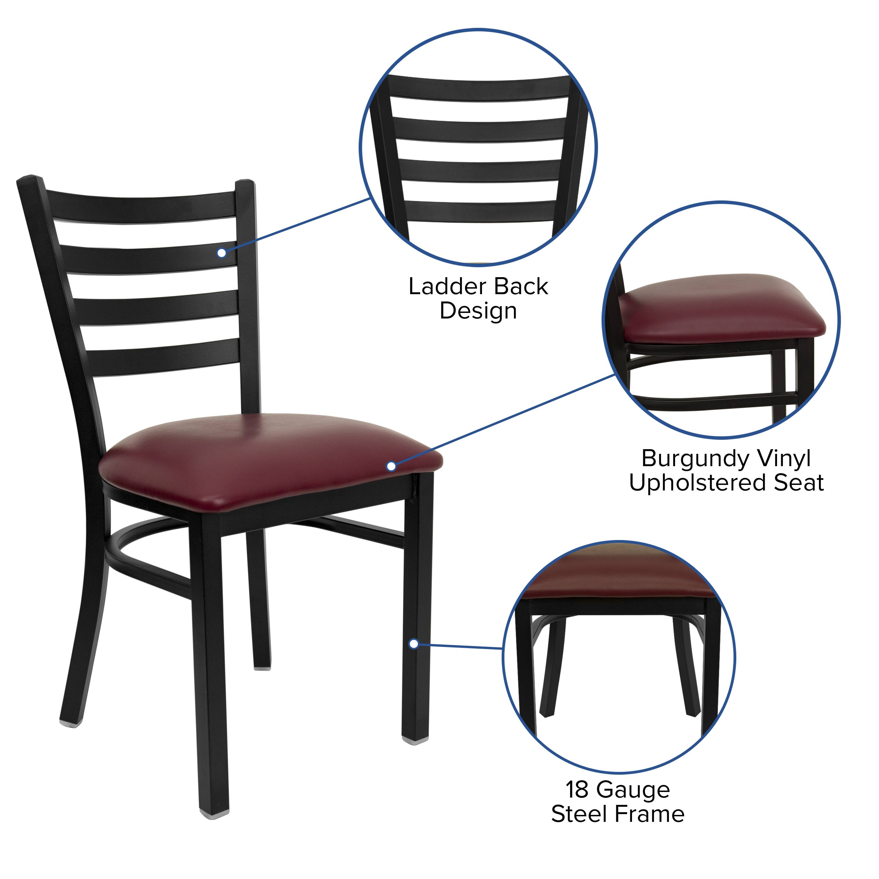 Ladder Back Design  
Burgundy Vinyl Upholstered Seat  
18 Gauge Steel Frame