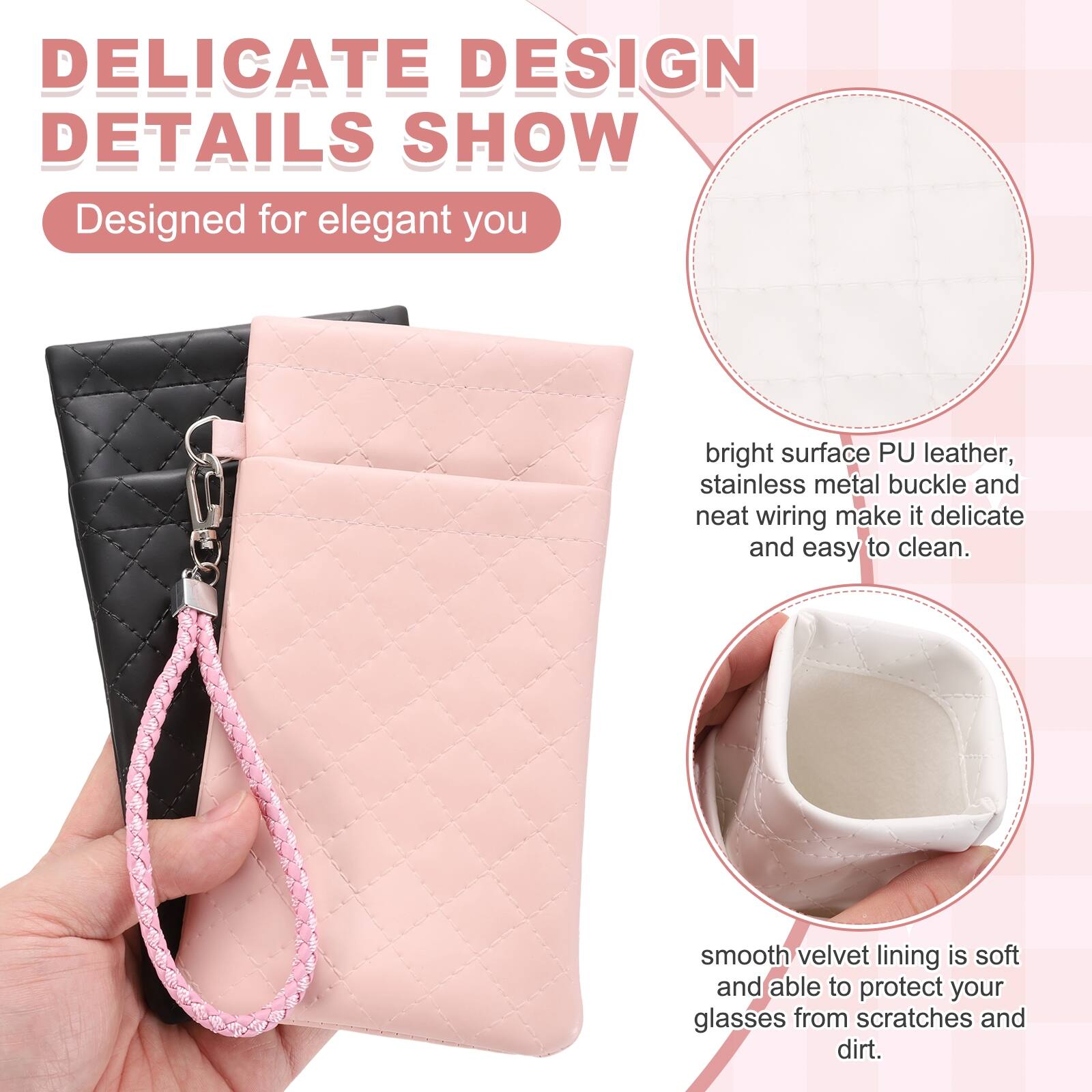 DELICATE DESIGN DETAILS SHOW  
Designed for elegant you  

bright surface PU leather, stainless metal buckle and neat wiring make it delicate and easy to clean.  
smooth velvet lining is soft and able to protect your glasses from scratches and dirt.