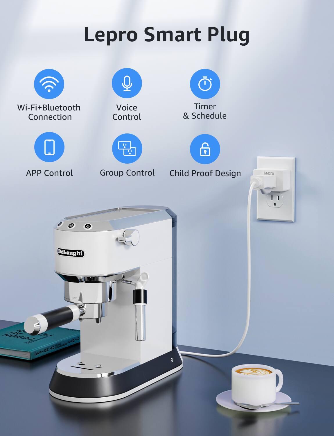Lepro Smart Plug

- Wi-Fi+Bluetooth Connection
- Voice Control
- Timer & Schedule
- APP Control
- Group Control
- Child Proof Design

Leora Delonghi Lone AU NOSSC 422 M R4