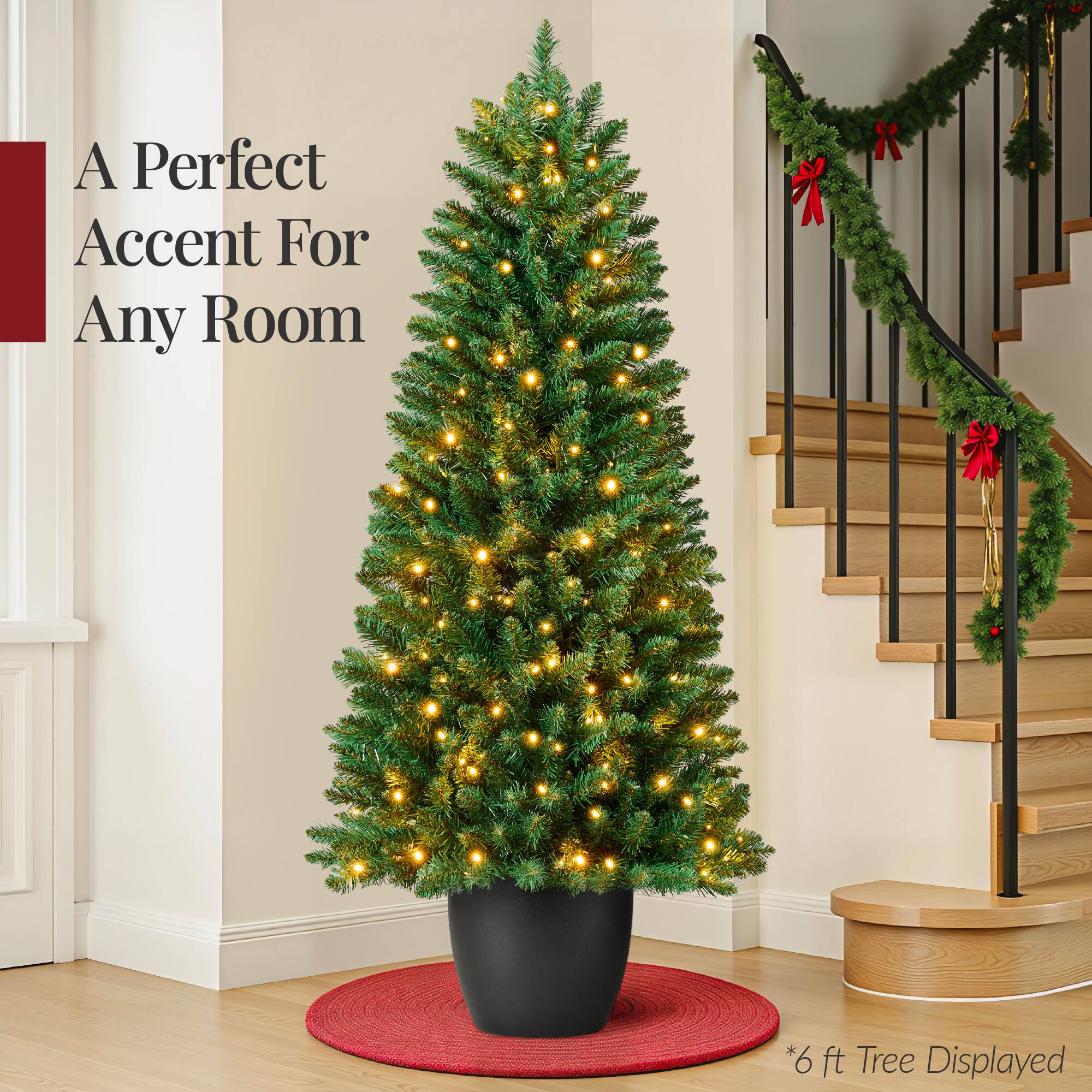 A Perfect Accent For Any Room  
*6 ft Tree Displayed