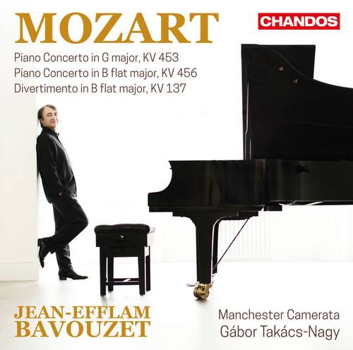 MOZART  
Piano Concerto in G major, KV 453  
Piano Concerto in B flat major, KV 456  
Divertimento in B flat major, KV 137  

JEAN-EFFLAM BAVOUZET  
Manchester Camerata  
Gábor Takács-Nagy  

CHANDOS