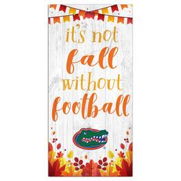 Fan Creations - Florida Gators 6'' x 12'' Not Fall Without Football Sign - White