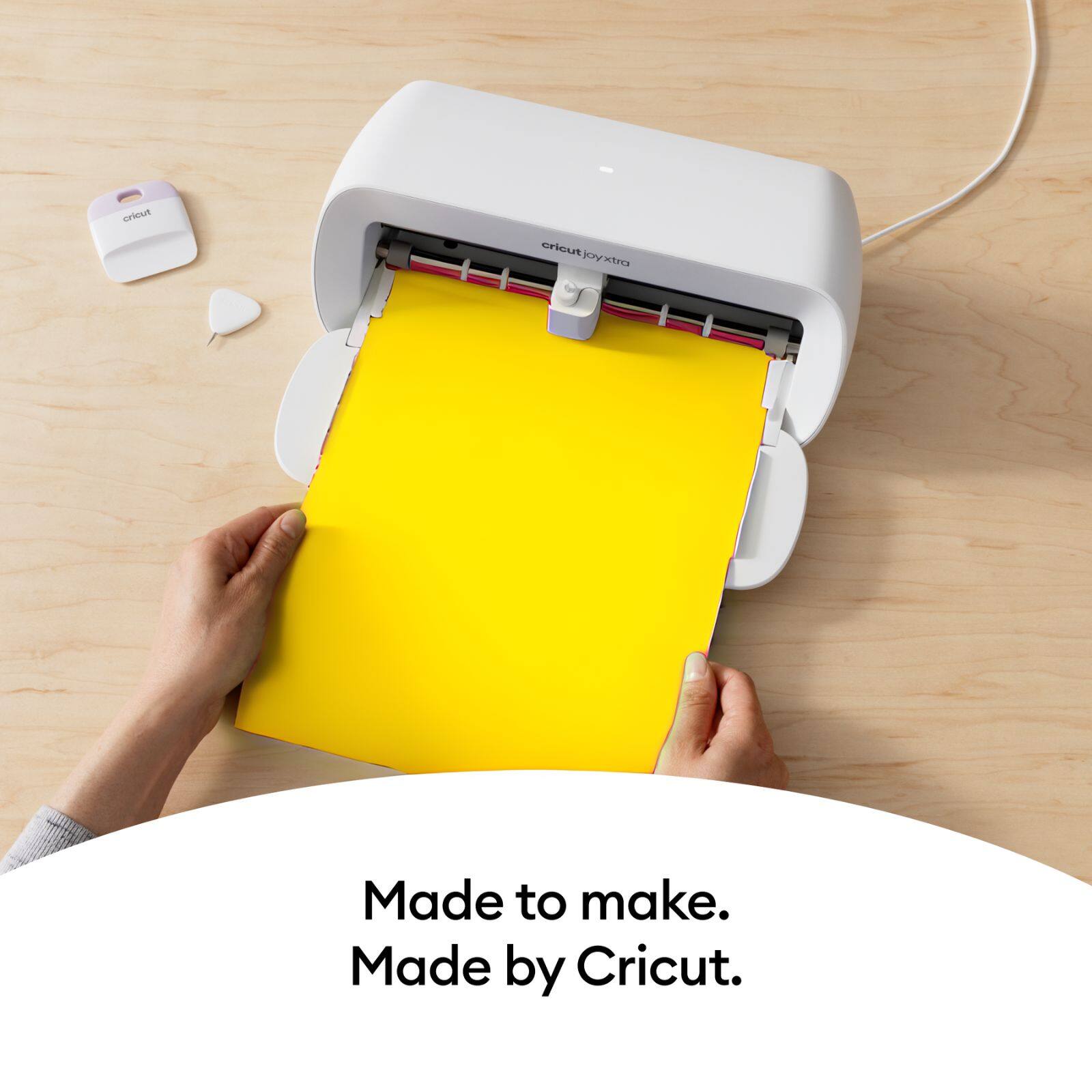 Made to make.  
Made by Cricut.