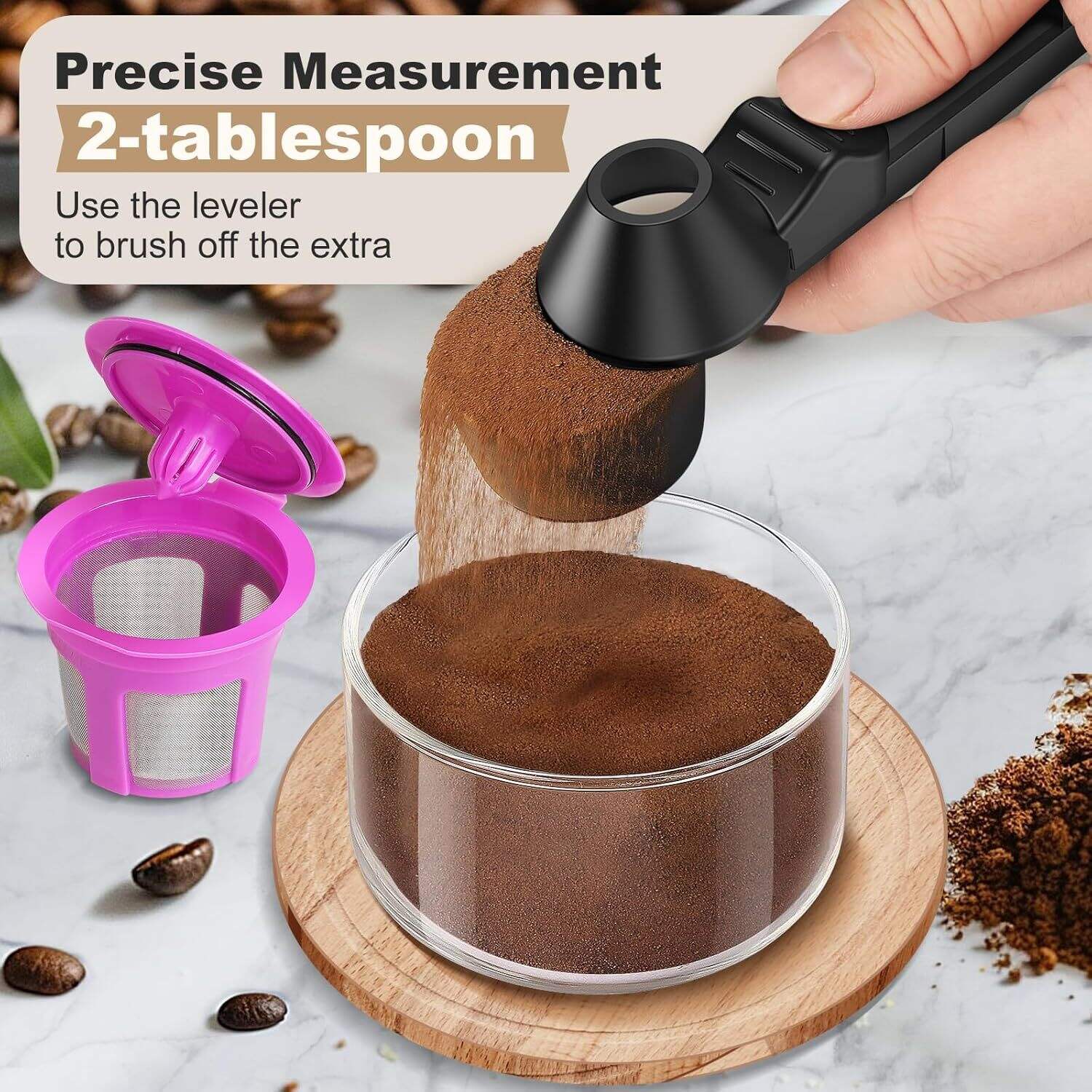 Precise Measurement  
2-tablespoon  
Use the leveler to brush off the extra