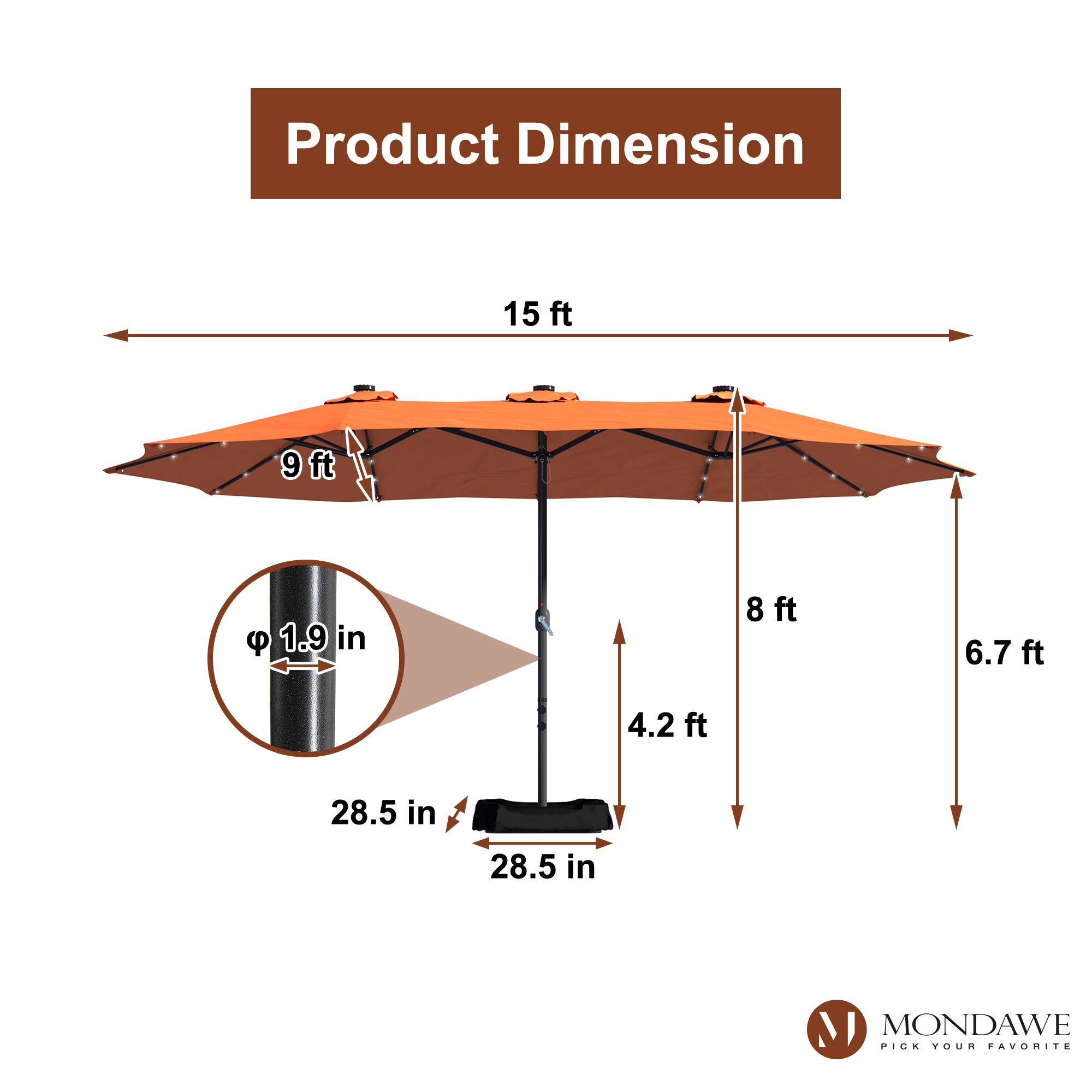Product Dimension  
15 ft  
9 ft  
1.9 in  
8 ft  
6.7 ft  
4.2 ft  
28.5 in  
28.5 in  

MONDAWE  
PICK YOUR FAVORITE