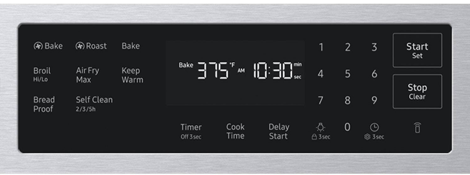 Bake  
Broil Hi/Lo  
Bread Proof  
Roast  
Bake  
Air Fry  
Keep Warm  
Self Clean 2/3/5h  

Bake *F min 375 AM 10:30 sec  

1 2 3  
4 5 6  
7 8 9  
0  

Start Set  
Stop Clear  

Timer Off 3sec  
Cook Time  
Delay Start 3sec