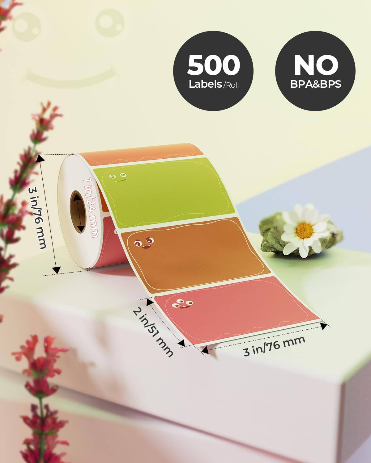 500 Labels/Roll  
NO BPA&BPS  

3 in/76 mm  
2 in/51 mm  
1 in/24 mm