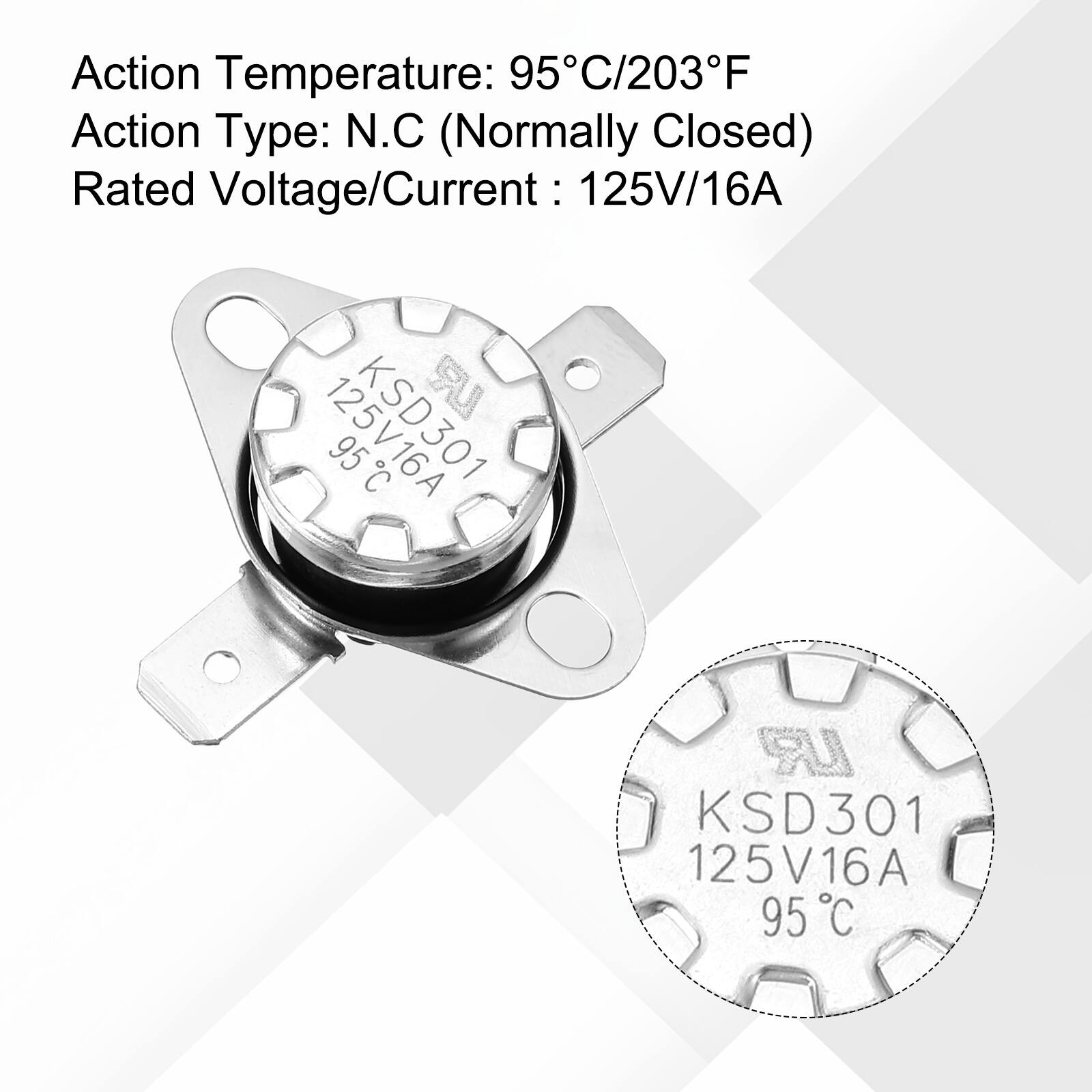 Action Temperature: 95°C/203°F  
Action Type: N.C (Normally Closed)  
Rated Voltage/Current: 125V/16A  

UR KSD301 125V16A 95°C