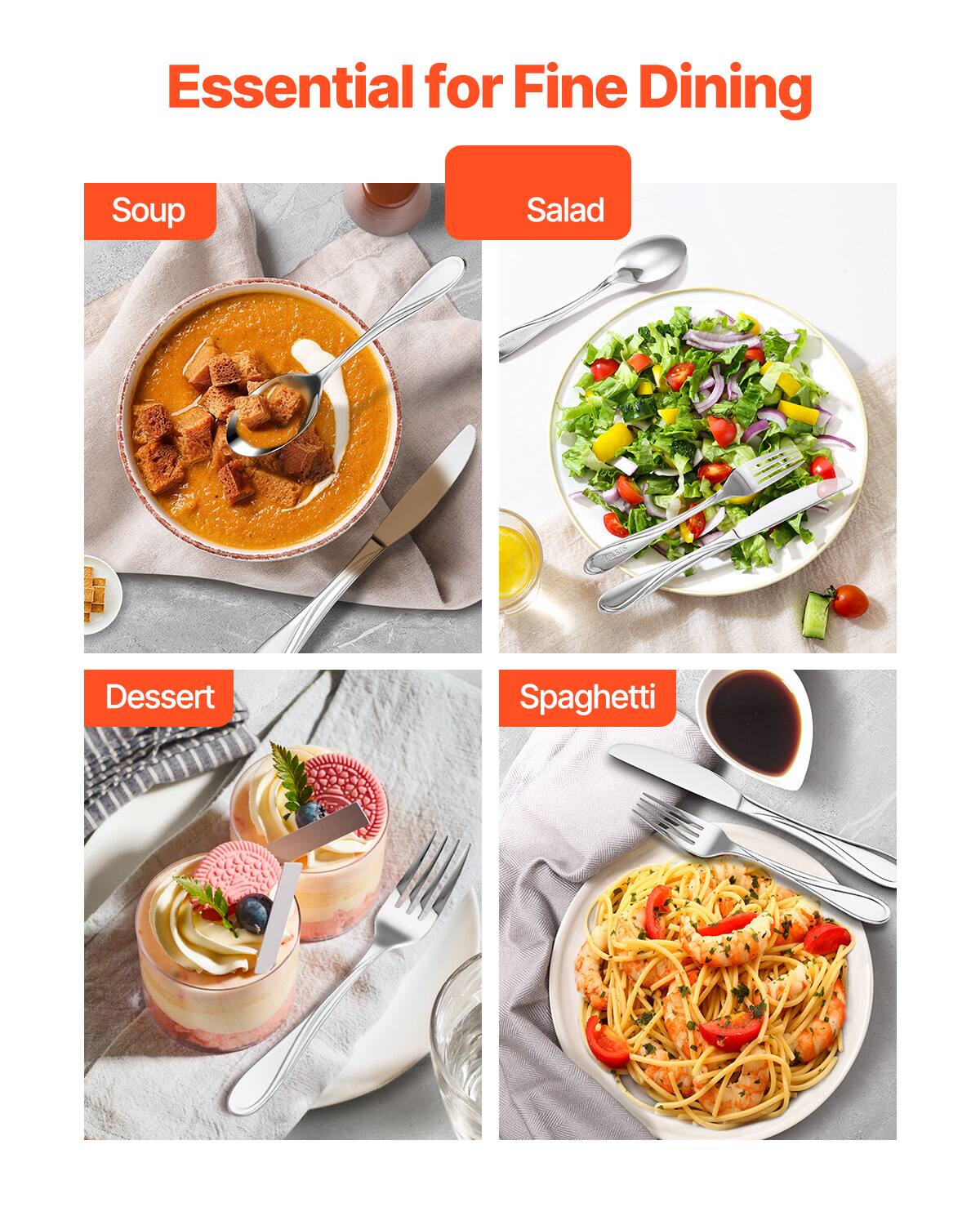 Essential for Fine Dining

Soup

Salad

Dessert

Spaghetti