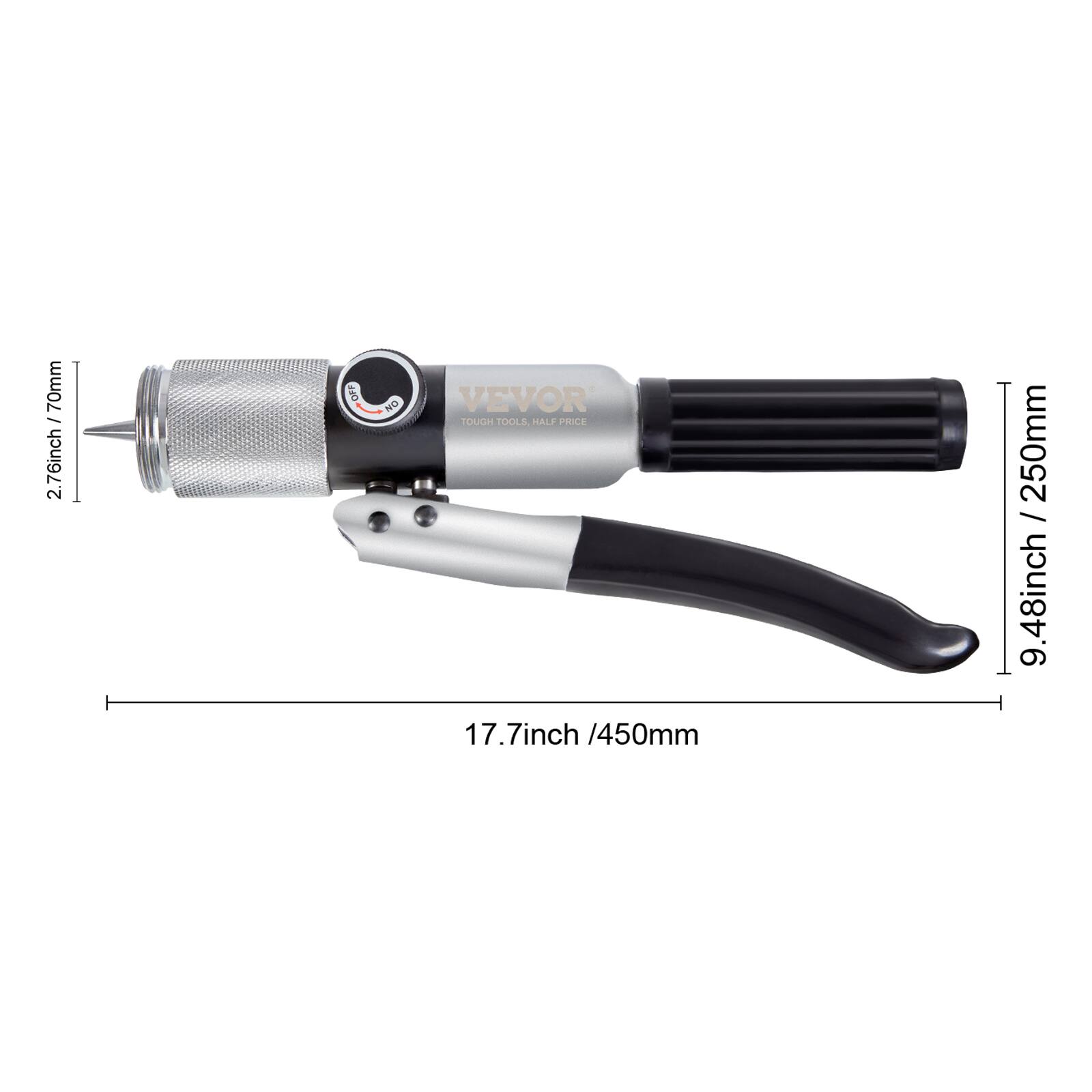 70mm / 2.76inch  
OFF NO  
VEVOR  
TOUGH TOOLS. HALF PRICE  
17.7inch / 450mm  
9.48inch / 250mm