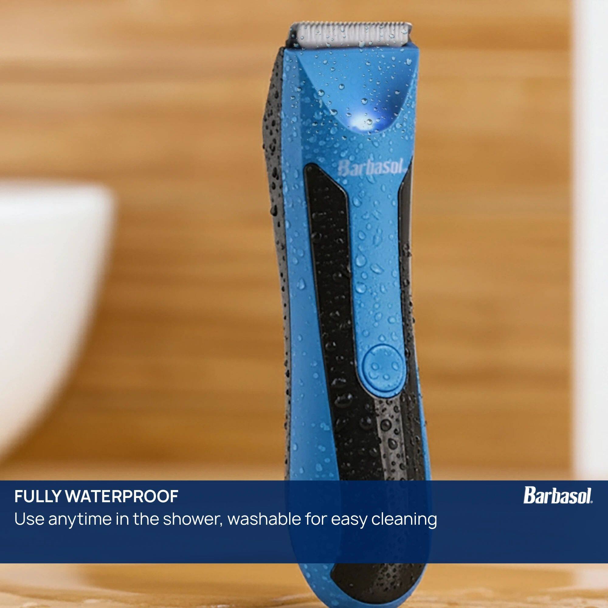 F Barbasol, FULLY WATERPROOF. Use anytime in the shower, washable for easy cleaning.