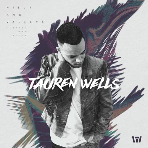 Tauren Wells - Hills And Valleys      - COMPACT DISCS [CD] price history on PriceWatchPro