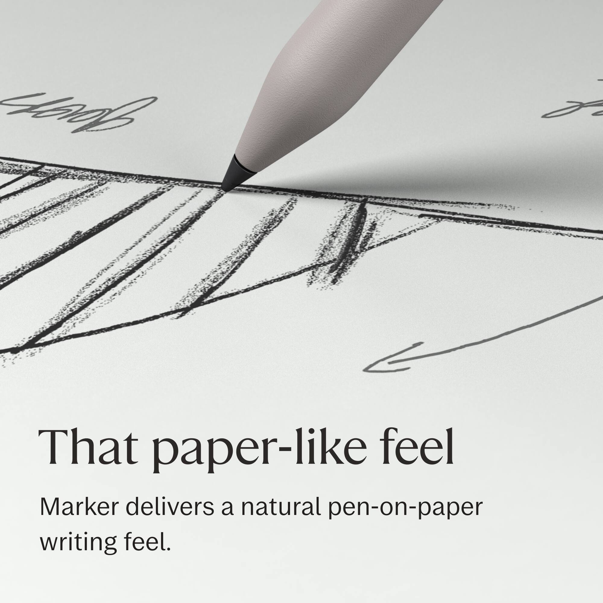 That paper-like feel  
Marker delivers a natural pen-on-paper writing feel.