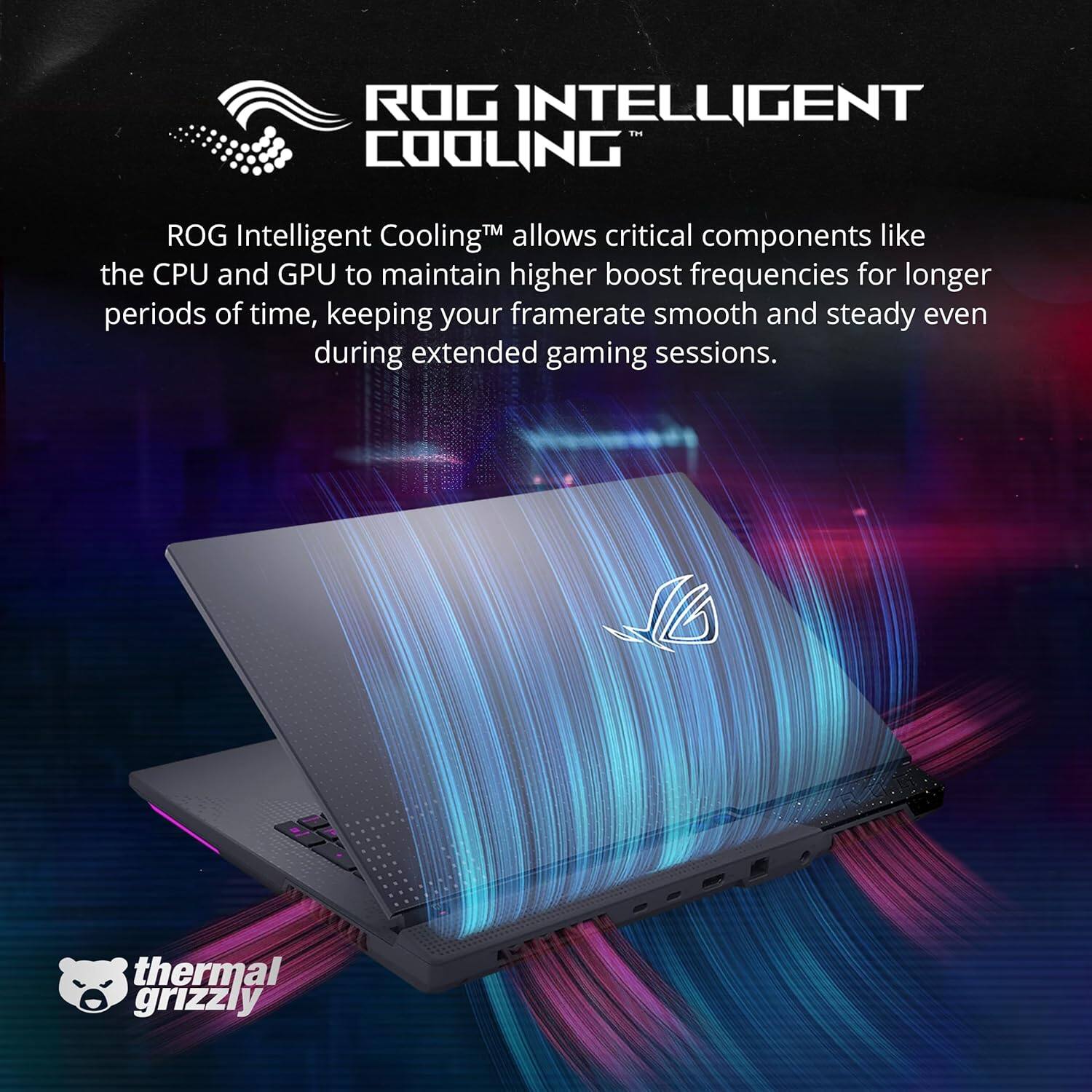 ROG Intelligent Cooling™ allows critical components like the CPU and GPU to maintain higher boost frequencies for longer periods of time, keeping your framerate smooth and steady even during extended gaming sessions. thermal grizzly