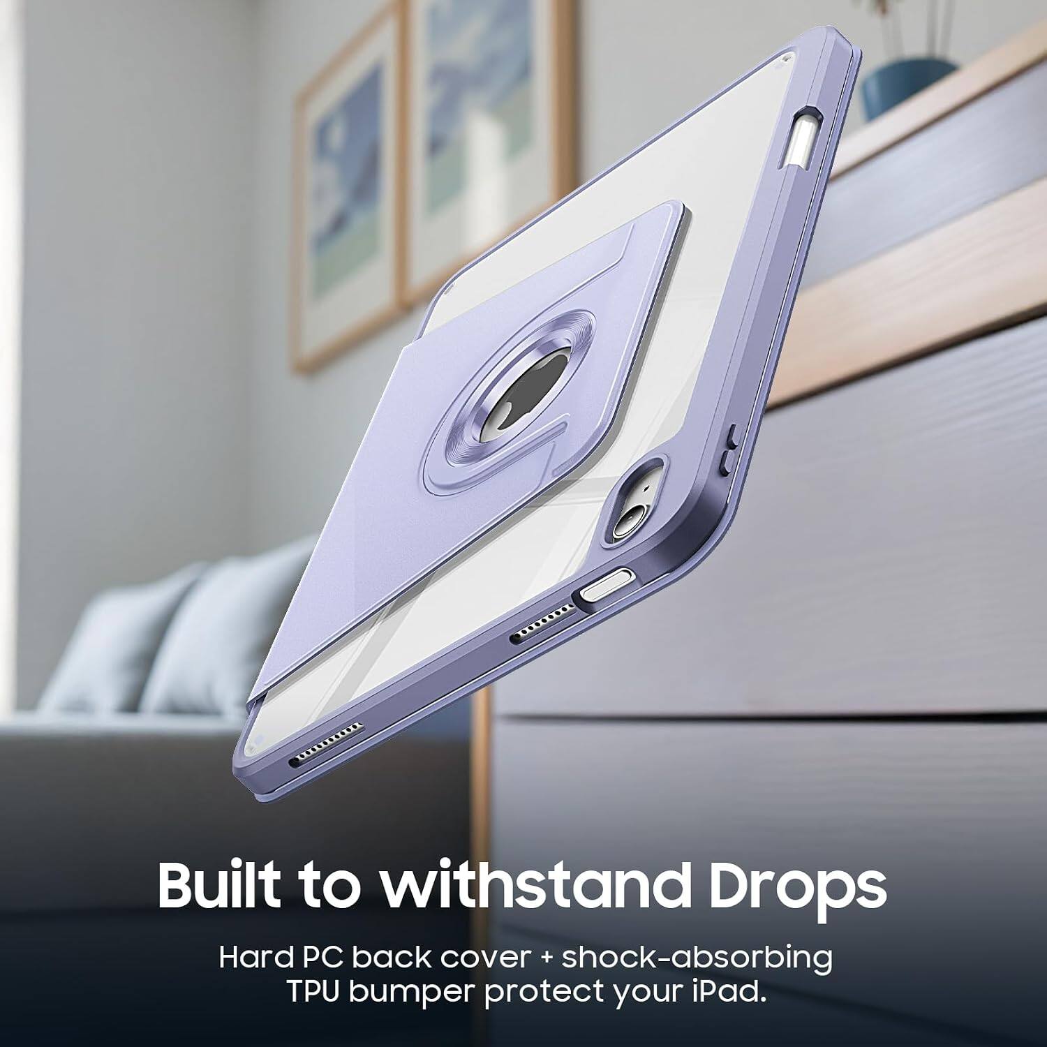Built to withstand Drops  
Hard PC back cover + shock-absorbing TPU bumper protect your iPad.