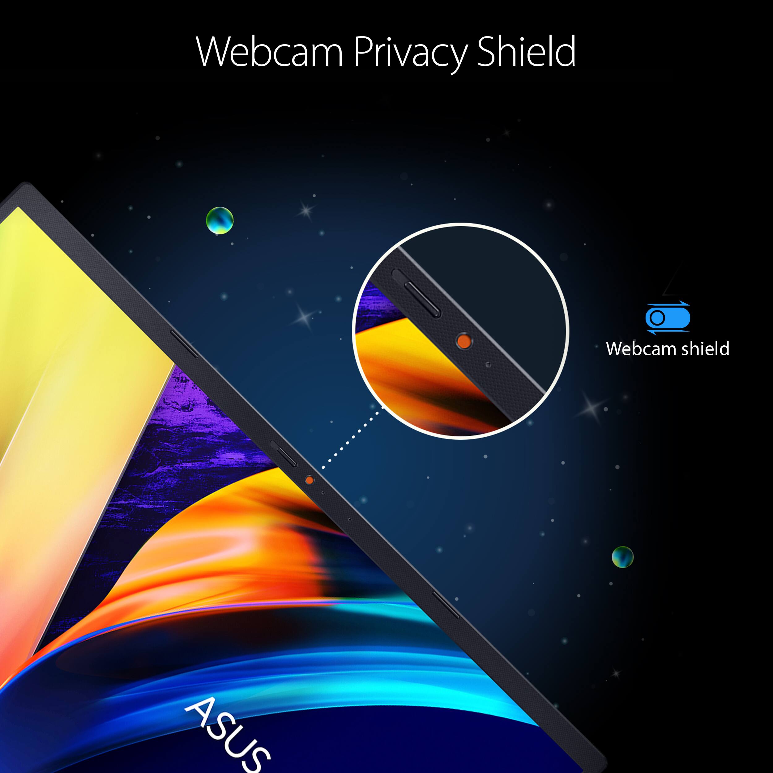 Webcam Privacy Shield

Webcam shield

ASUS