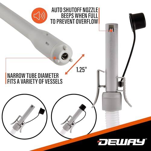 AUTO SHUTOFF NOZZLE BEEPS WHEN FULL TO PREVENT OVERFLOW NARROW TUBE DIAMETER FITS A VARIETY OF VESSELS 1.25" DEWAY