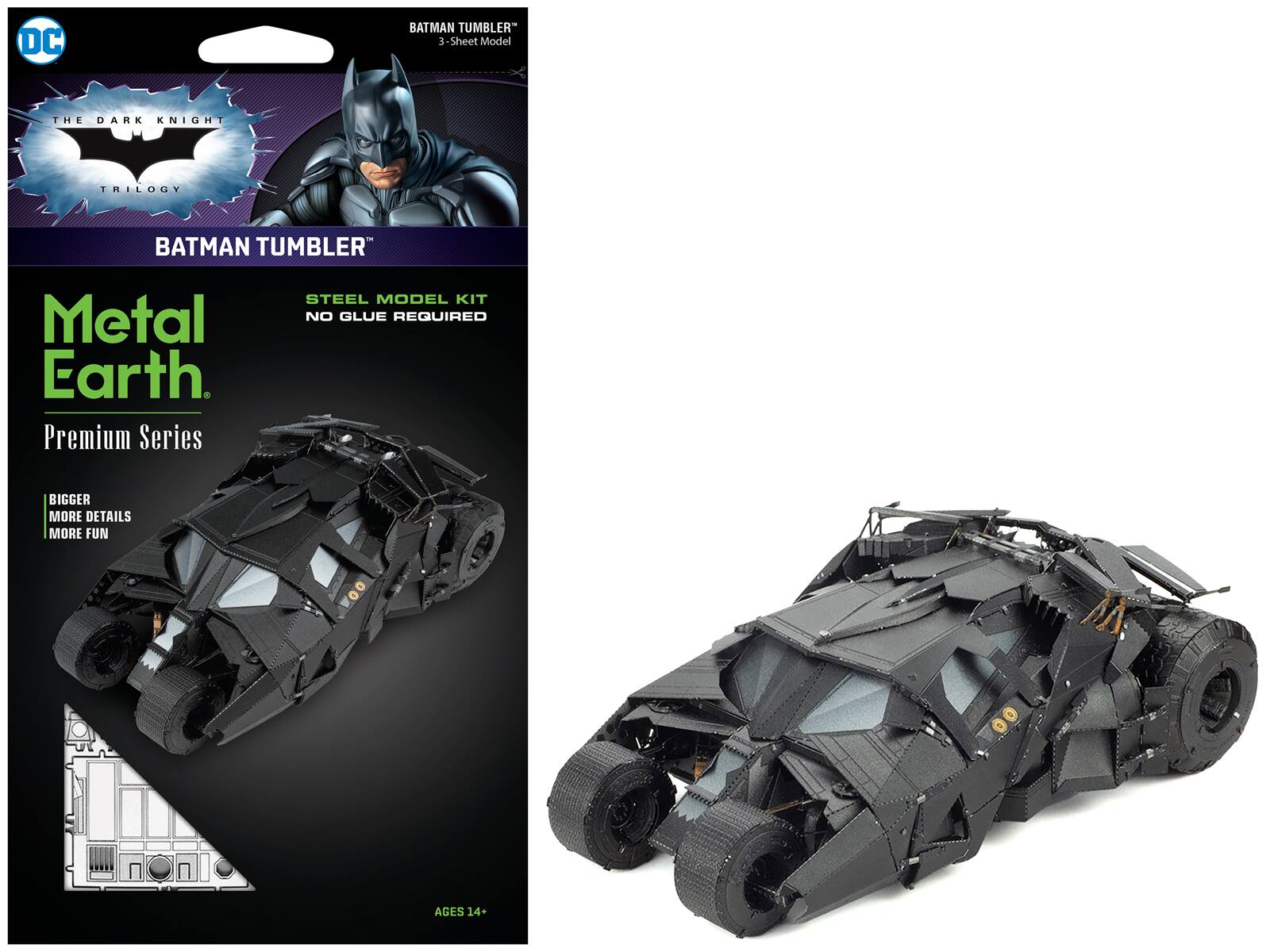 DC Batman Tumbler 1 Sheet Model  
The Dark Knight Trilogy Batman Tumbler  
Metal Earth  
Premium Series  
Steel Model Kit  
No Glue Required  
Bigger, More Details, More Fun  
Ages 14+