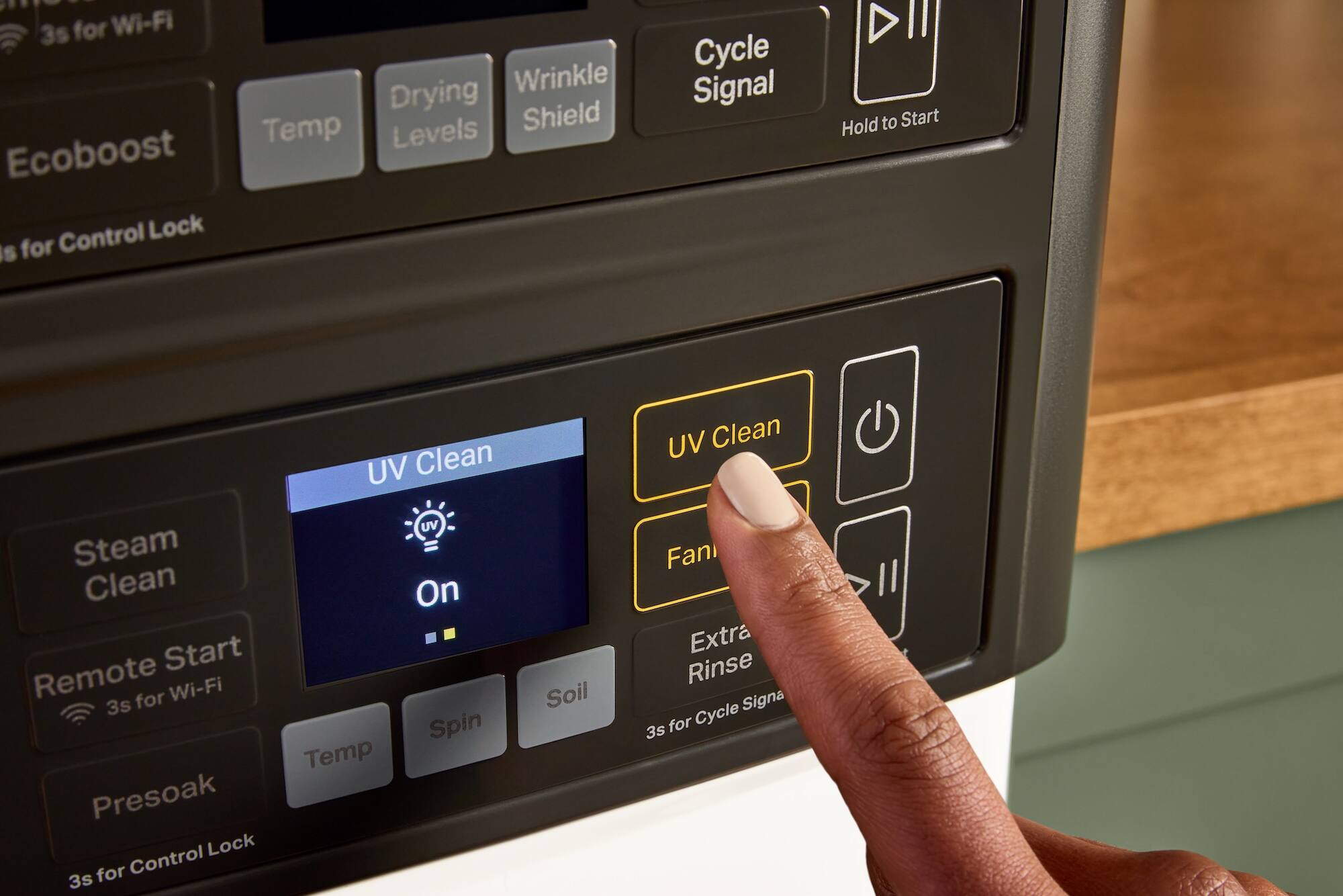 - 3s for Wi-Fi
- Ecoboost
- Temp
- Drying Levels
- Wrinkle Shield
- Cycle Signal
- Hold to Start
- Steam Clean
- Remote Start
- Presoak
- 3s for Control Lock
- UV Clean
- On
- Fan
- Extra Rinse
- Spin
- Soil
- 3s for Cycle Signal