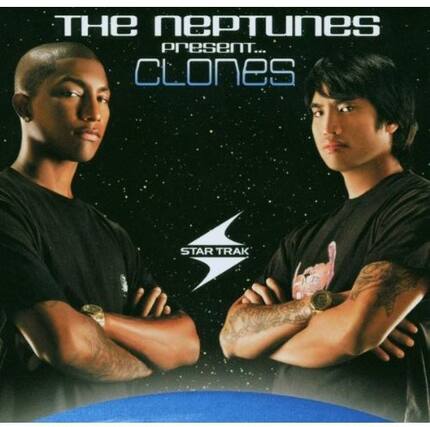 The Neptunes present... Clones
STAR TRAK