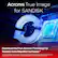 Acronis True Image for SANDISK
Download the Free Acronis True Image for Sandisk Data Migration Software.
*Download and installation required. Includes 5-year license for your compatible drive. Redeem within 90 days of purchase. May not be combined with other offers. Limited time offer; see official SANDISK web site for more details. Offer subject to change.