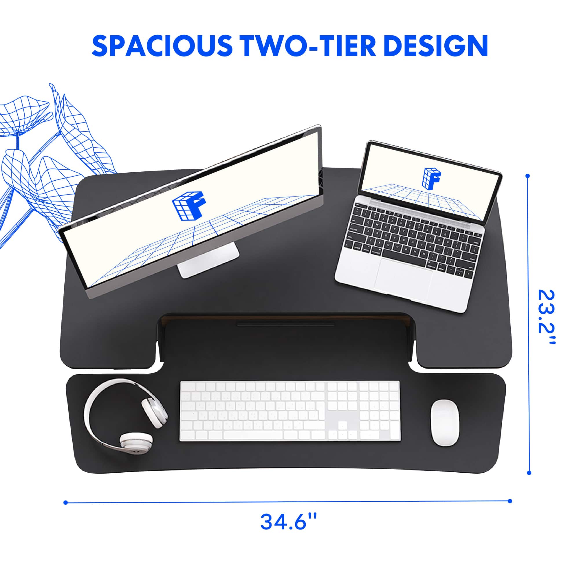 SPACIOUS TWO-TIER DESIGN
34.6" x 23.2"