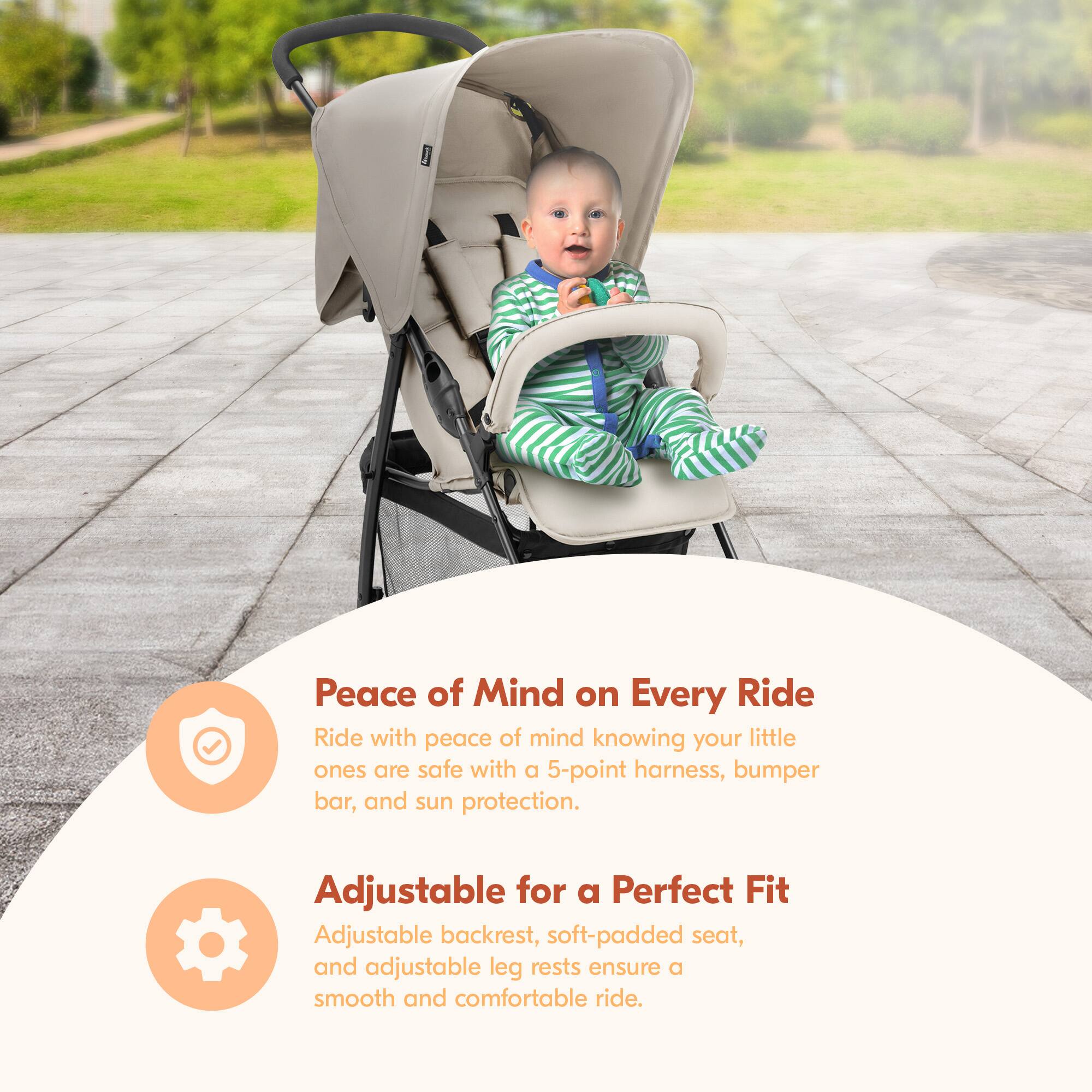Peace of Mind on Every Ride  
Ride with peace of mind knowing your little ones are safe with a 5-point harness, bumper bar, and sun protection.  

Adjustable for a Perfect Fit  
Adjustable backrest, soft-padded seat, and adjustable leg rests ensure a smooth and comfortable ride.