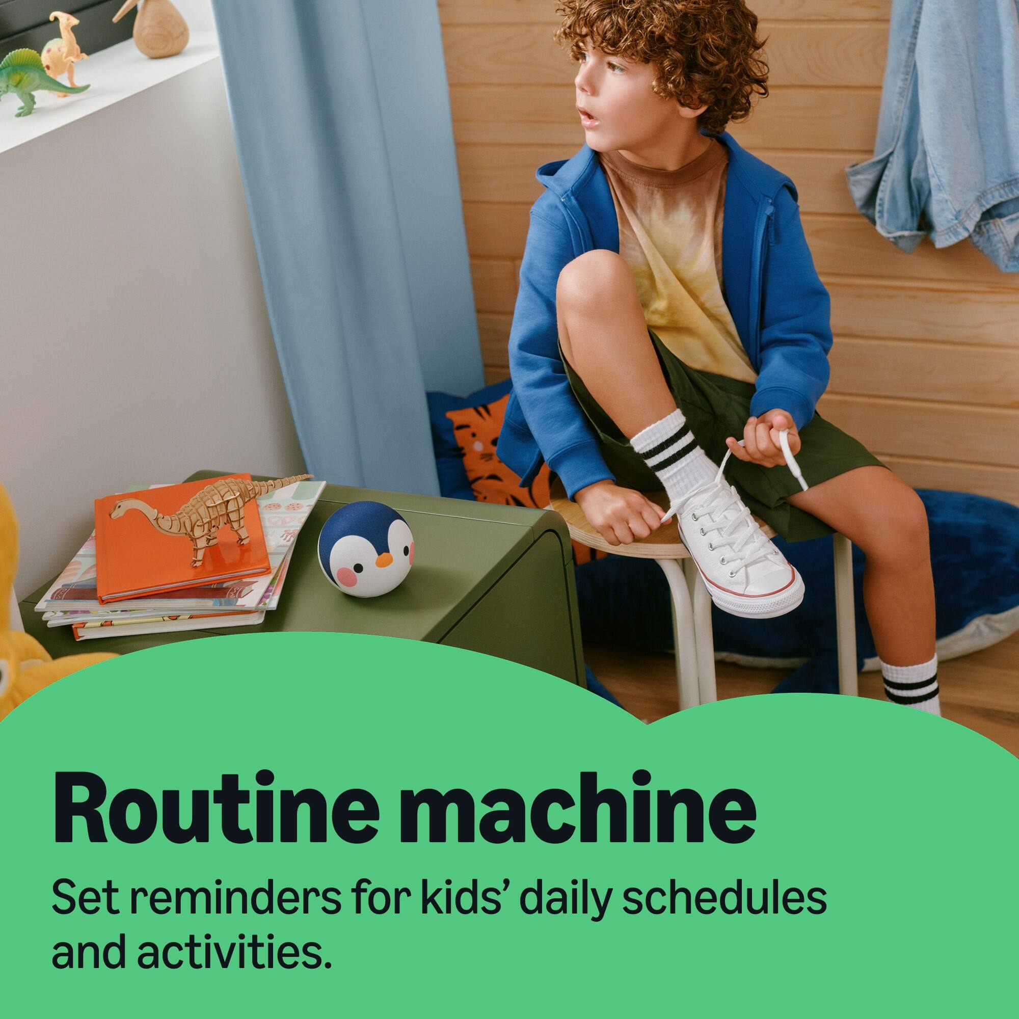 Routine machine  
Set reminders for kids' daily schedules and activities.