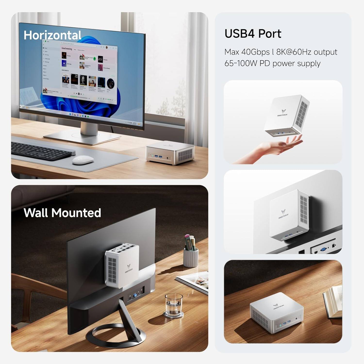 - Horizontal
- USB4 Port
  - Max 40Gbps | 8K@60Hz output
  - 65-100W PD power supply
- Wall Mounted
