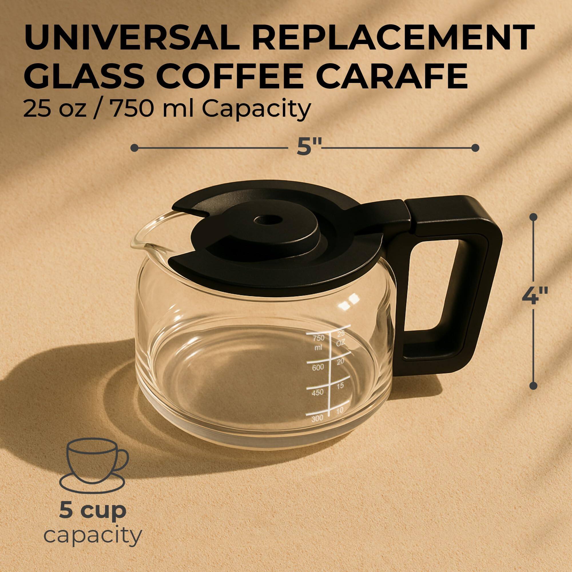 UNIVERSAL REPLACEMENT GLASS COFFEE CARAFE  
25 oz / 750 ml Capacity  
5"  
4"  
5 cup capacity