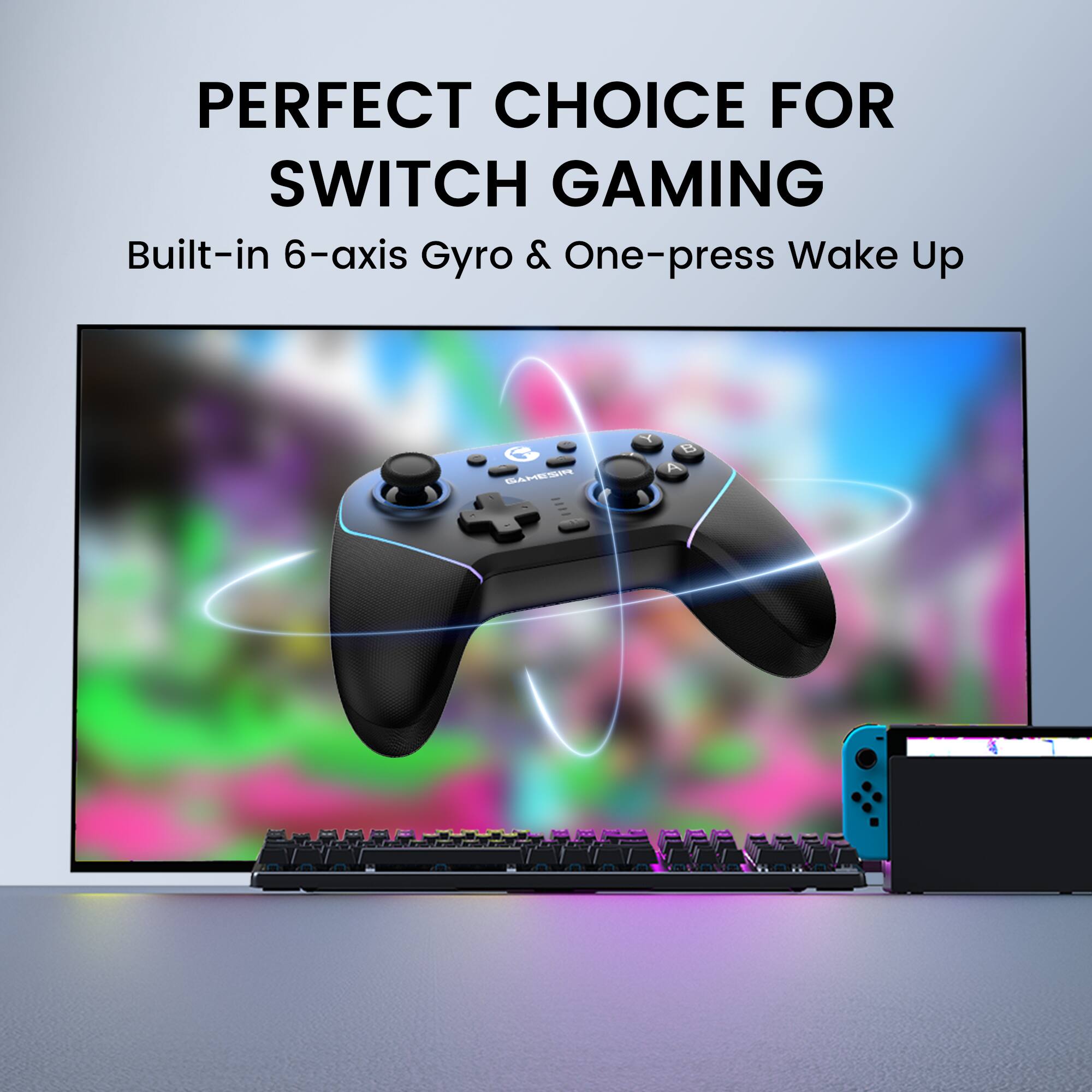 PERFECT CHOICE FOR SWITCH GAMING Built-in 6-axis Gyro & One-press Wake Up GAMER'S DELIGHT