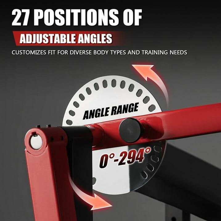 27 POSITIONS OF ADJUSTABLE ANGLES CUSTOMIZES FIT FOR DIVERSE BODY TYPES AND TRAINING NEEDS ANGLE RANGE 0-294°