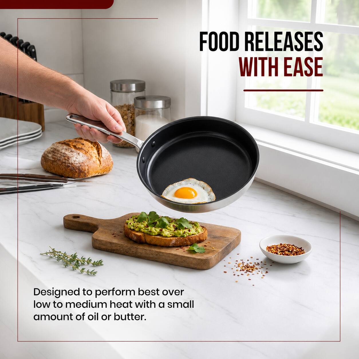 FOOD RELEASES WITH EASE

Designed to perform best over low to medium heat with a small amount of oil or butter.