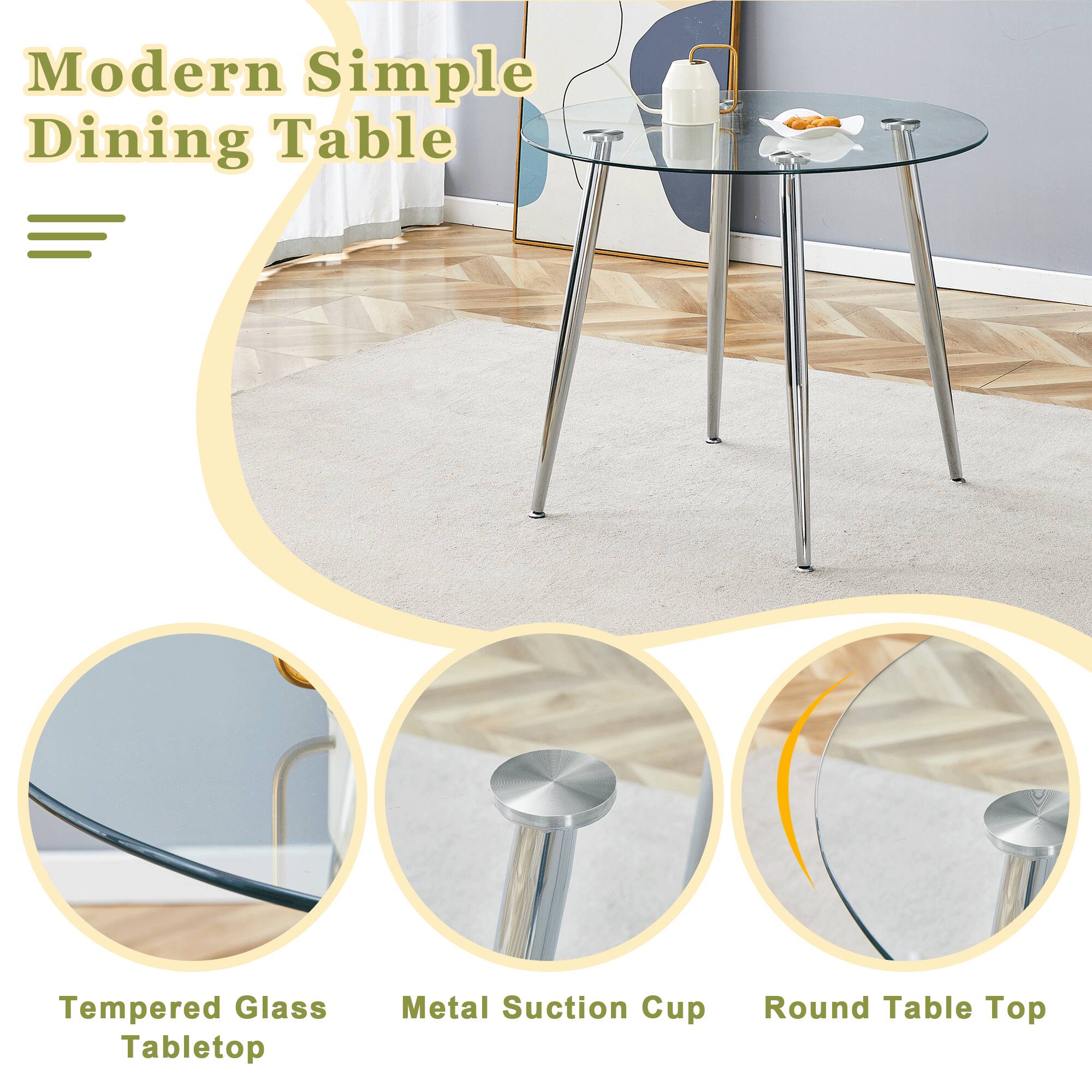 Modern Simple Dining Table

- Tempered Glass Tabletop
- Metal Suction Cup
- Round Table Top
