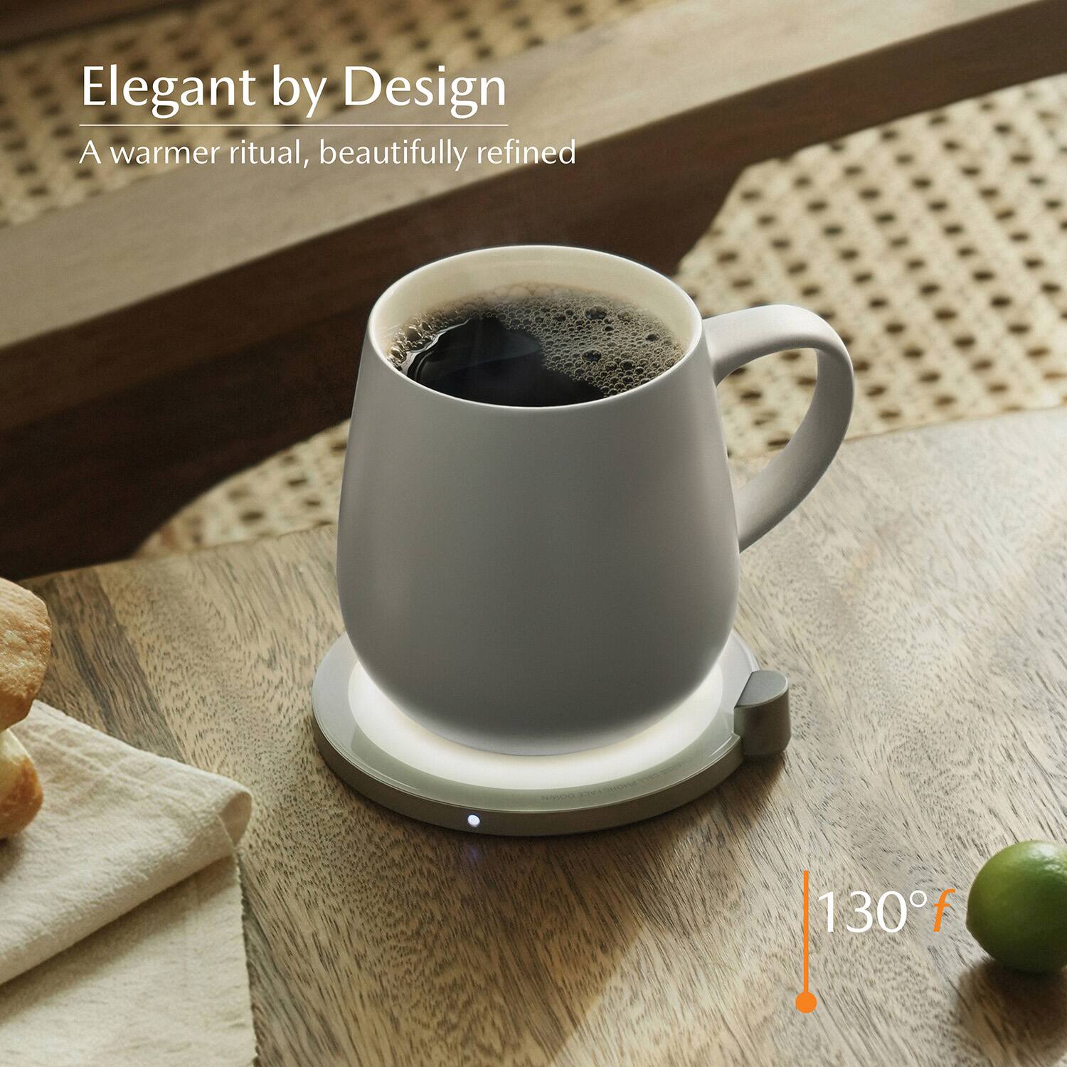 Elegant by Design  
A warmer ritual, beautifully refined  
130°F