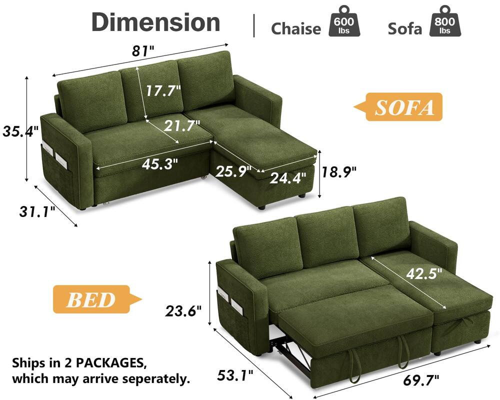 Dimension | 600 lbs Chaise 81" 800 lbs Sofa 35.4" 17.7" 21.7" 45.3" 25.9" 24.4" 18.9" 31.1" 23.6" 42.5" 53.1" 69.7" Ships in 2 PACKAGES, which may arrive separately.